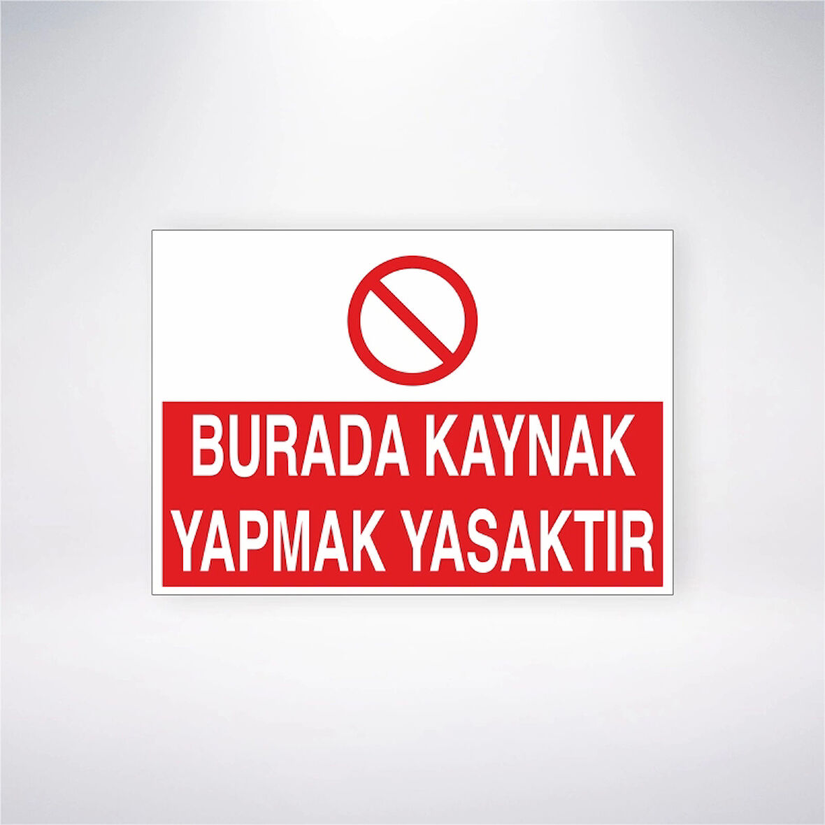 Burada Kaynak Yapmak Yasaktır Sticker 20X28 Cm
