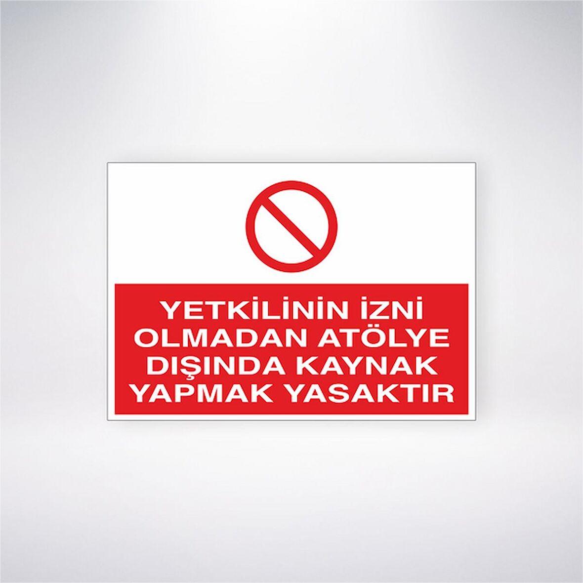 Yetkilinin İzni Olmadan Atölye Dışında Kaynak Yapmak Yasaktır
