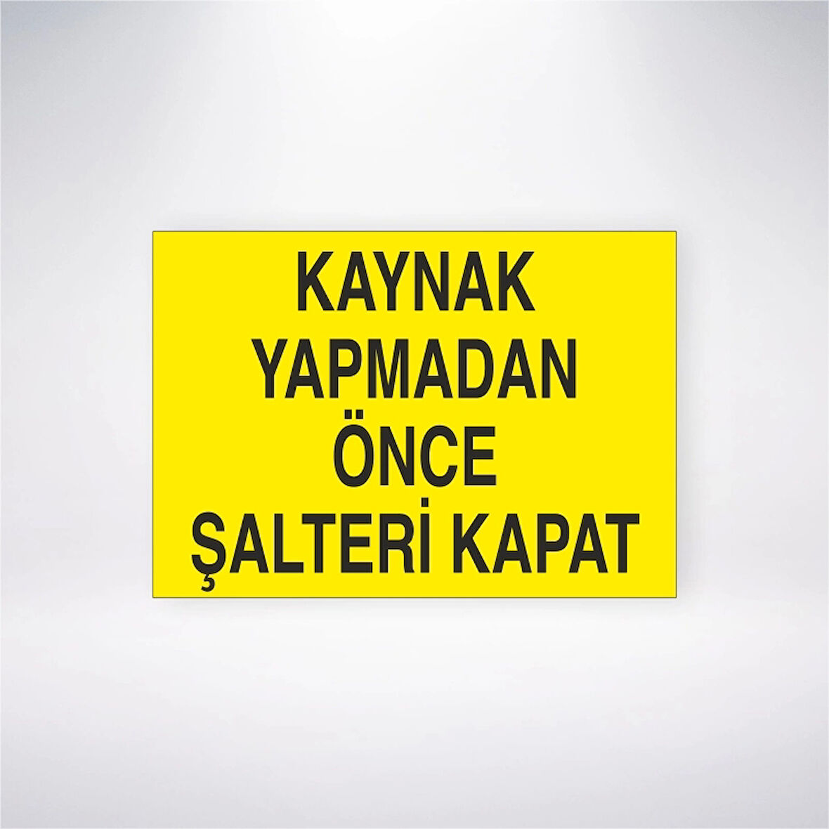 Kaynak Yapmadan Önce Şalteri Kapat Sticker 20X28 Cm