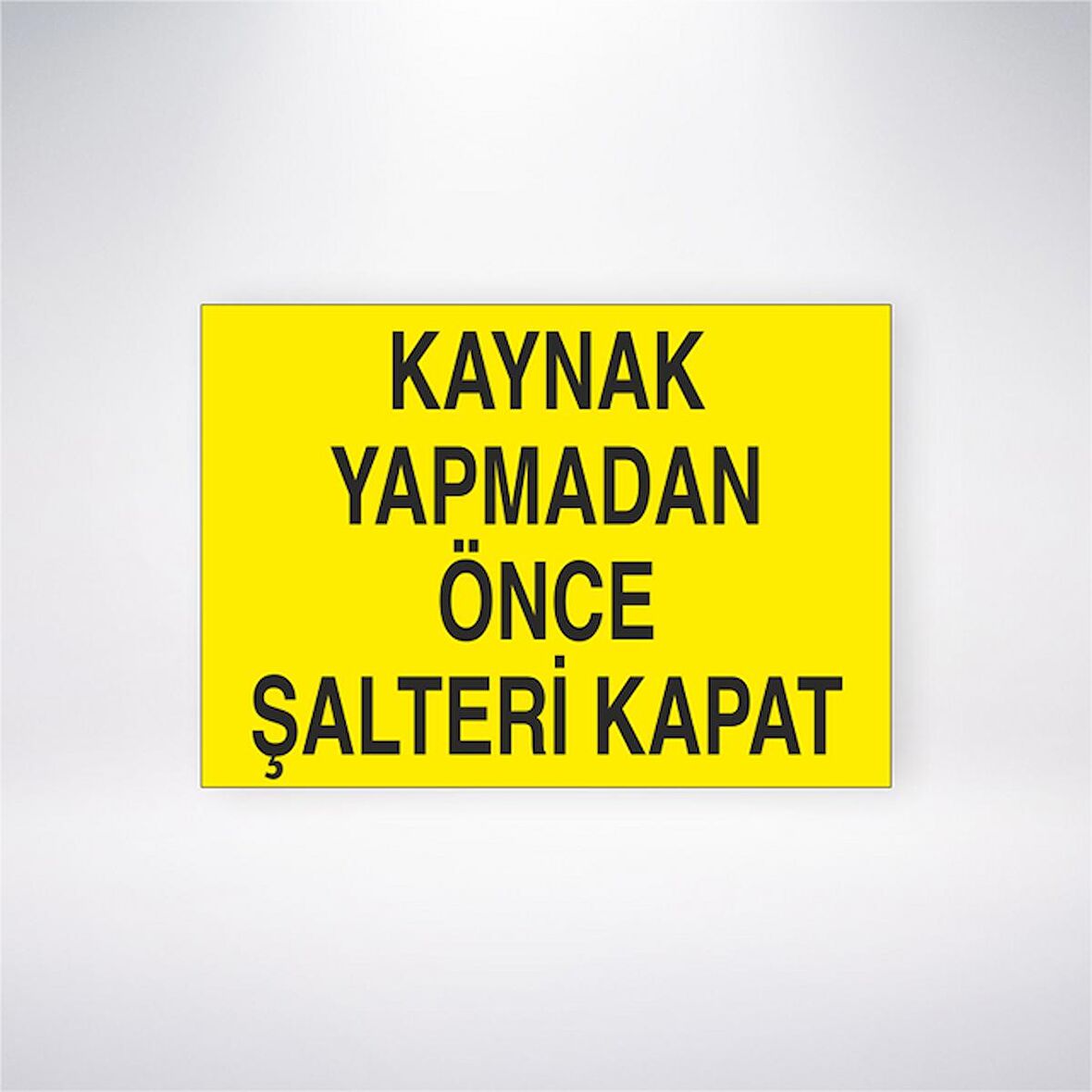 Kaynak Yapmadan Önce Şalteri Kapat