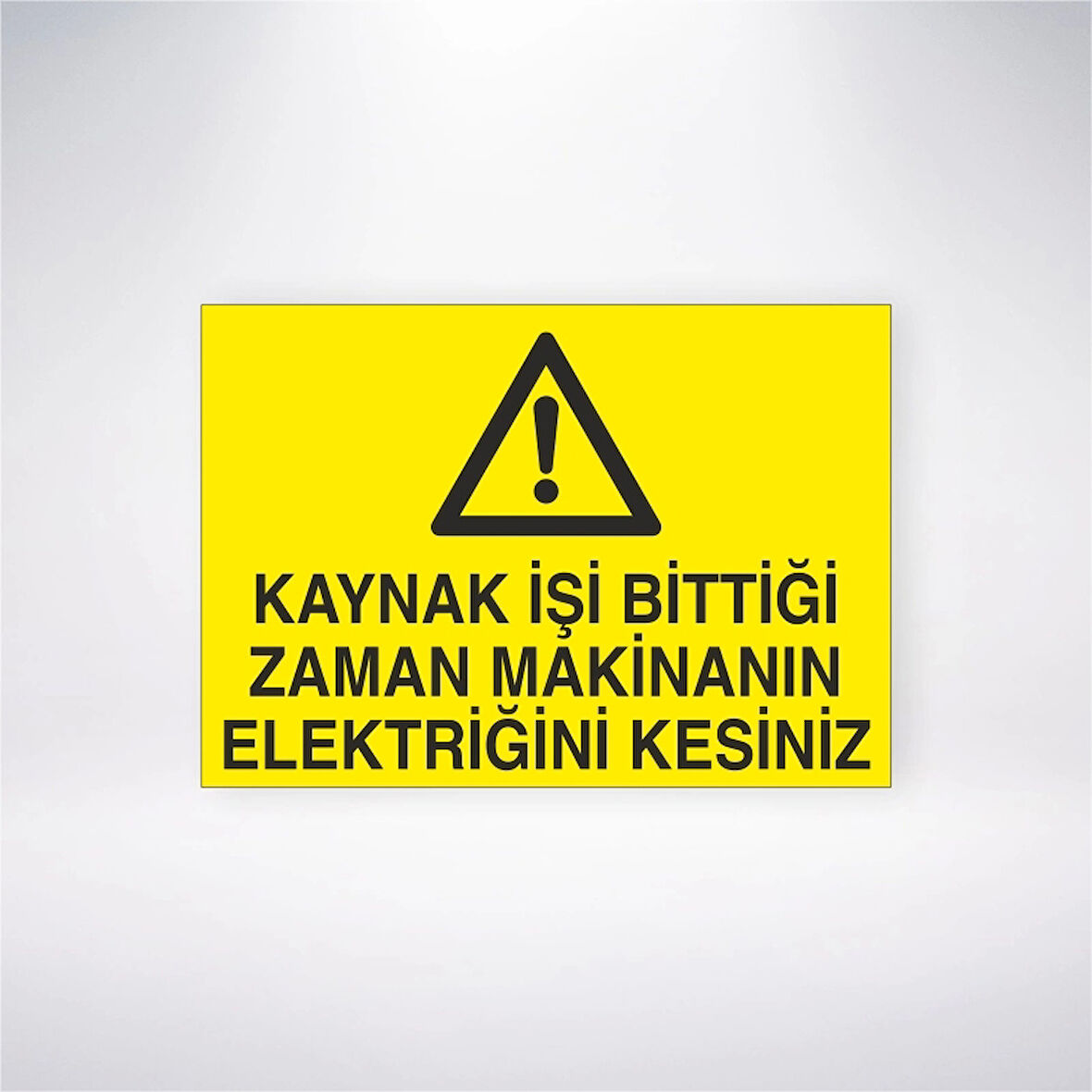Kaynak İşi Bittiği Zaman Makinenın Elektriğini Kesiniz Sticker 20X28 Cm