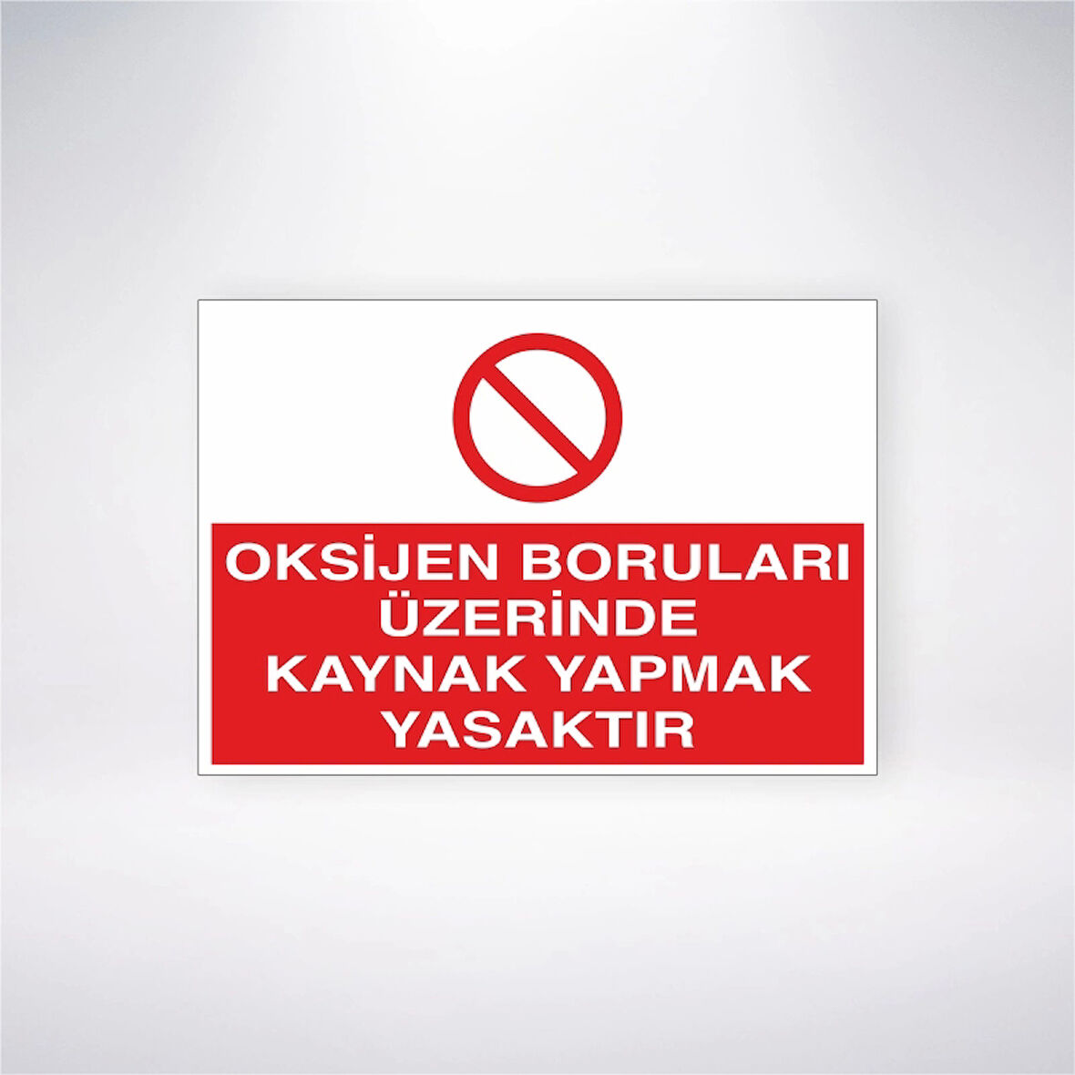 Oksijen Boruları Üzerinde Kaynak Yapmak Yasaktır Sticker 20X28 Cm