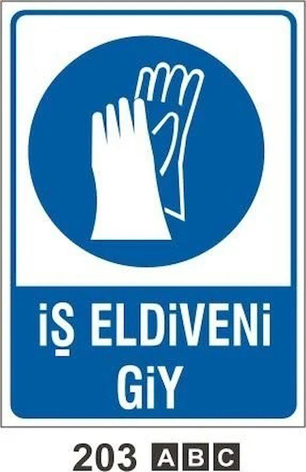 İş Eldiveni Giy Uyarı Levhası