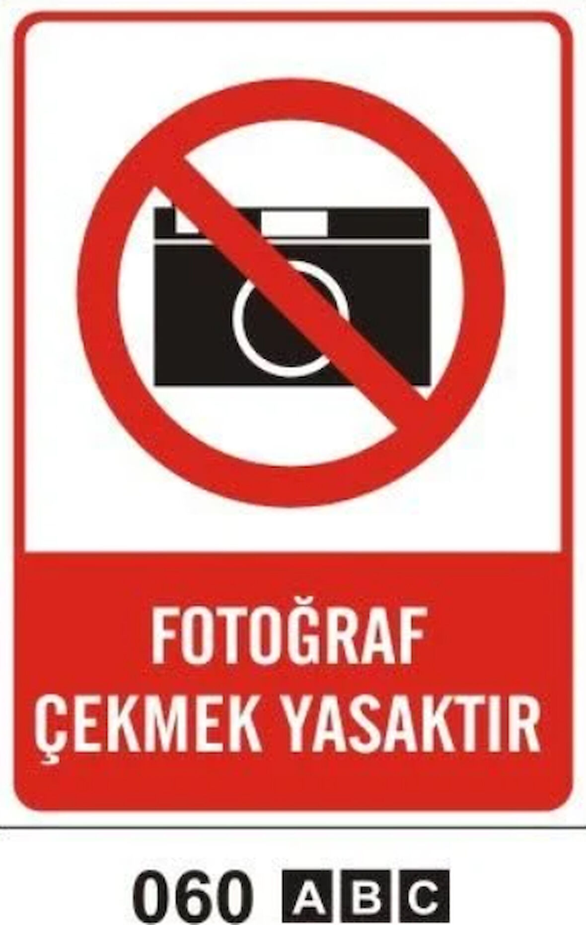 Fotoğraf Çekmek Yasaktır Uyarı Levhası