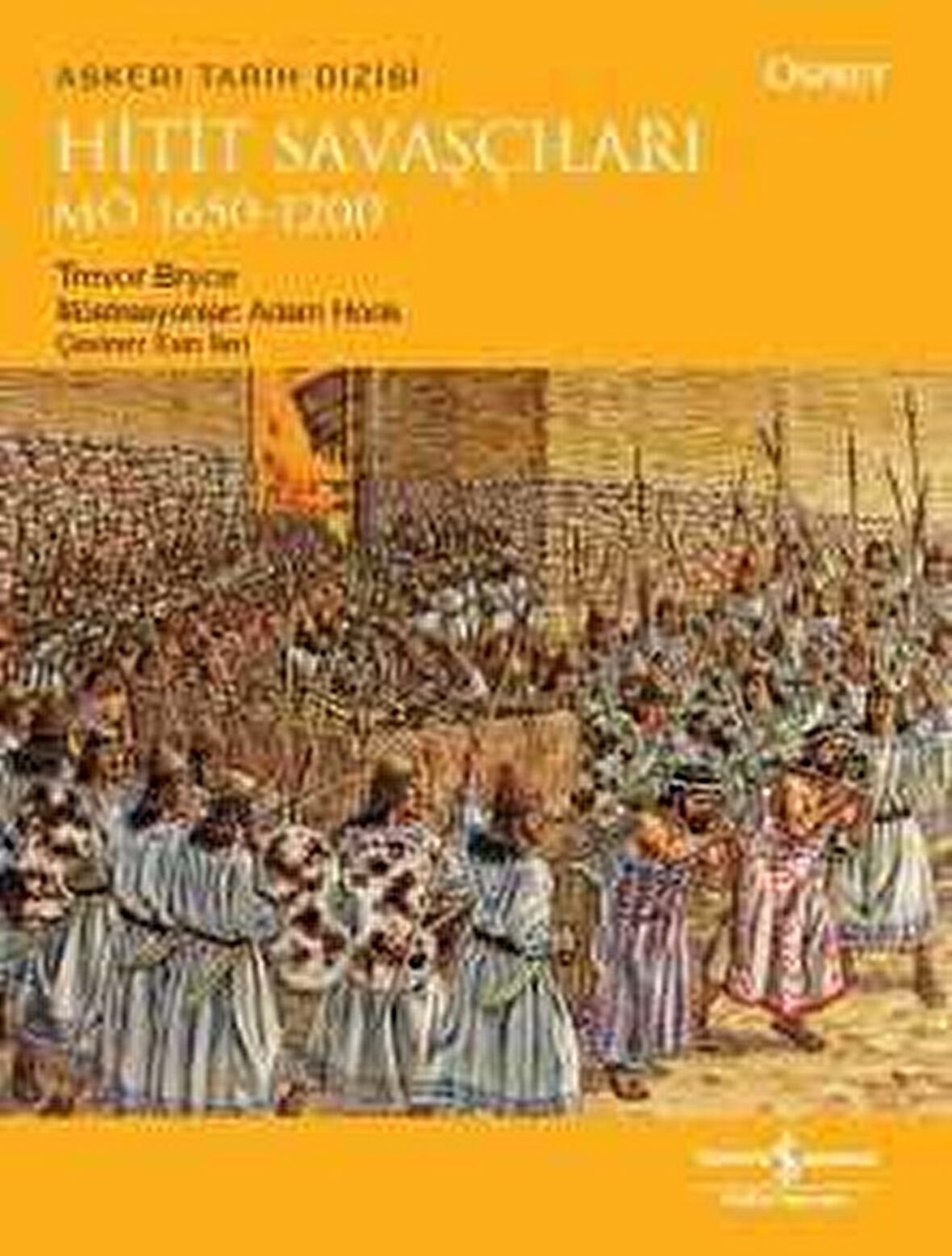 Hitit Savaşçıları M.Ö. 1650-1200
