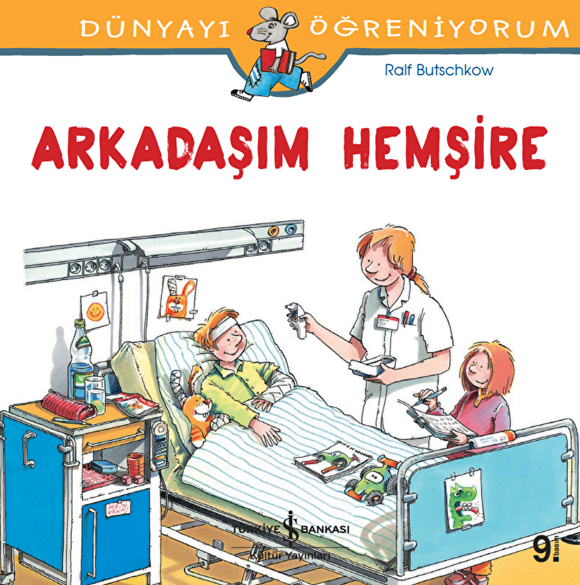 Dünyayı Öğreniyorum - Arkadaşım Hemşire