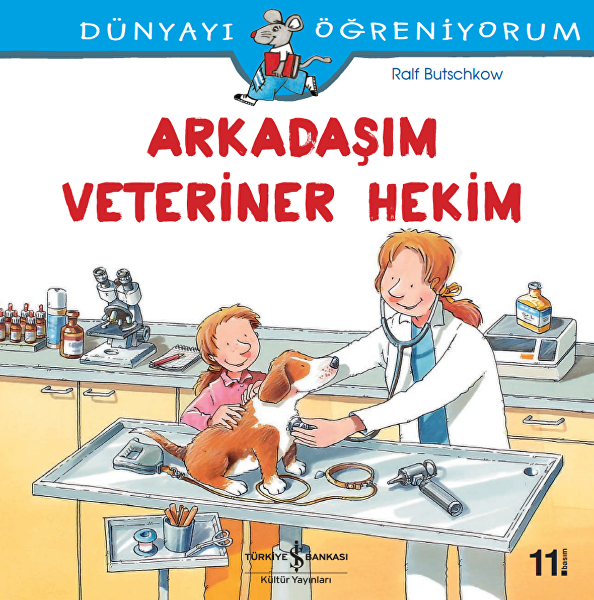 Dünyayı Öğreniyorum - Arkadaşım Veteriner Hekim