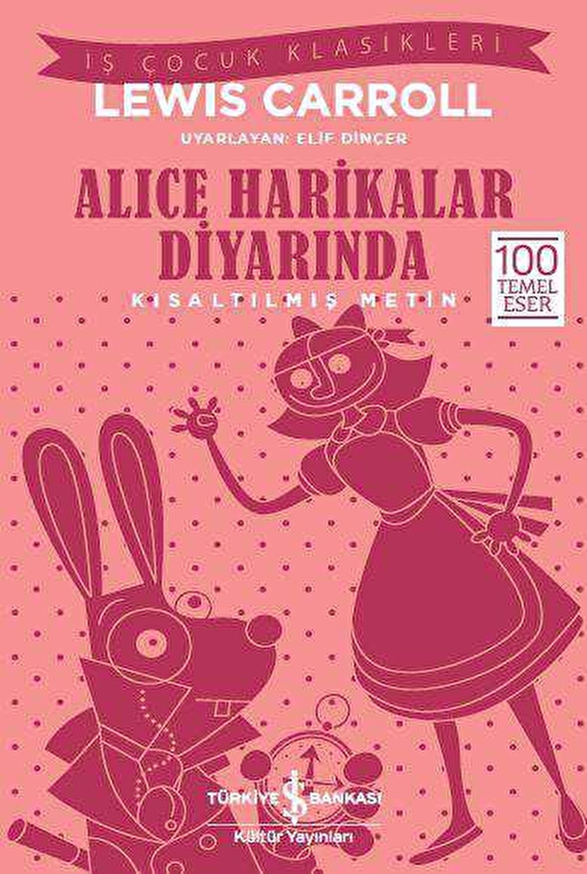 Alice Harikalar Diyarında - Kısaltılmış Metin