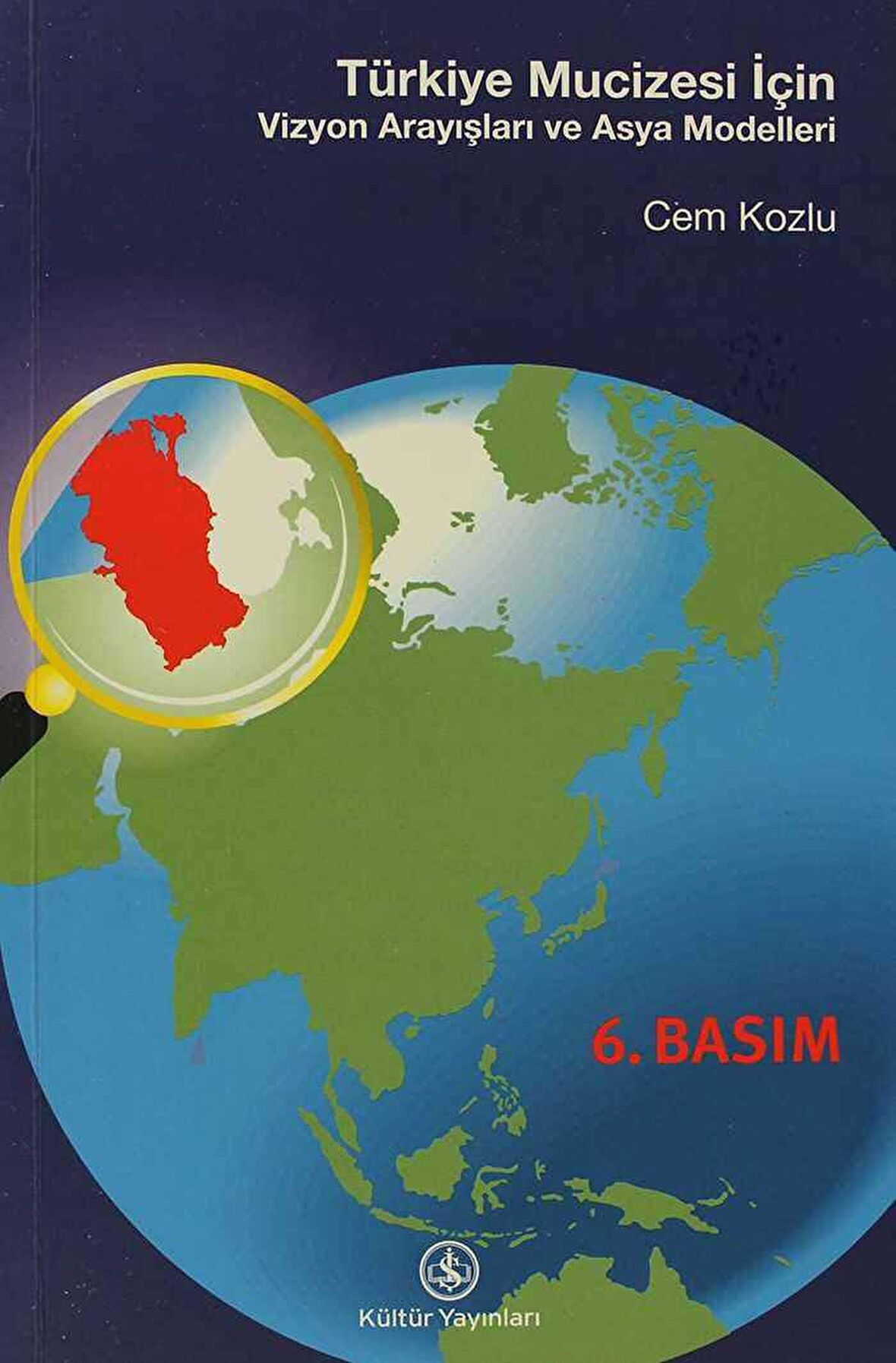 Türkiye Mucizesi için Vizyon Arayışları ve Asya Modelleri