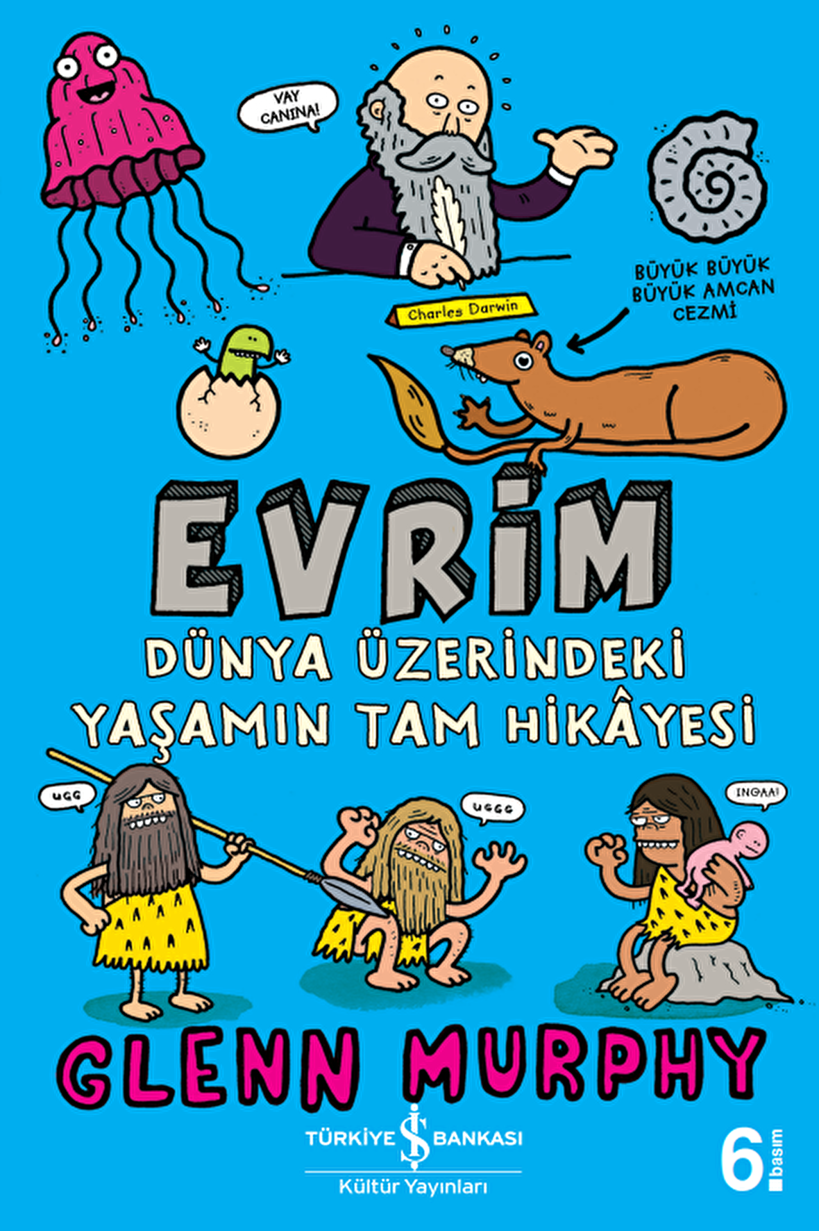 Evrim - Dünya Üzerindeki Yaşamın Tam Hikâyesi