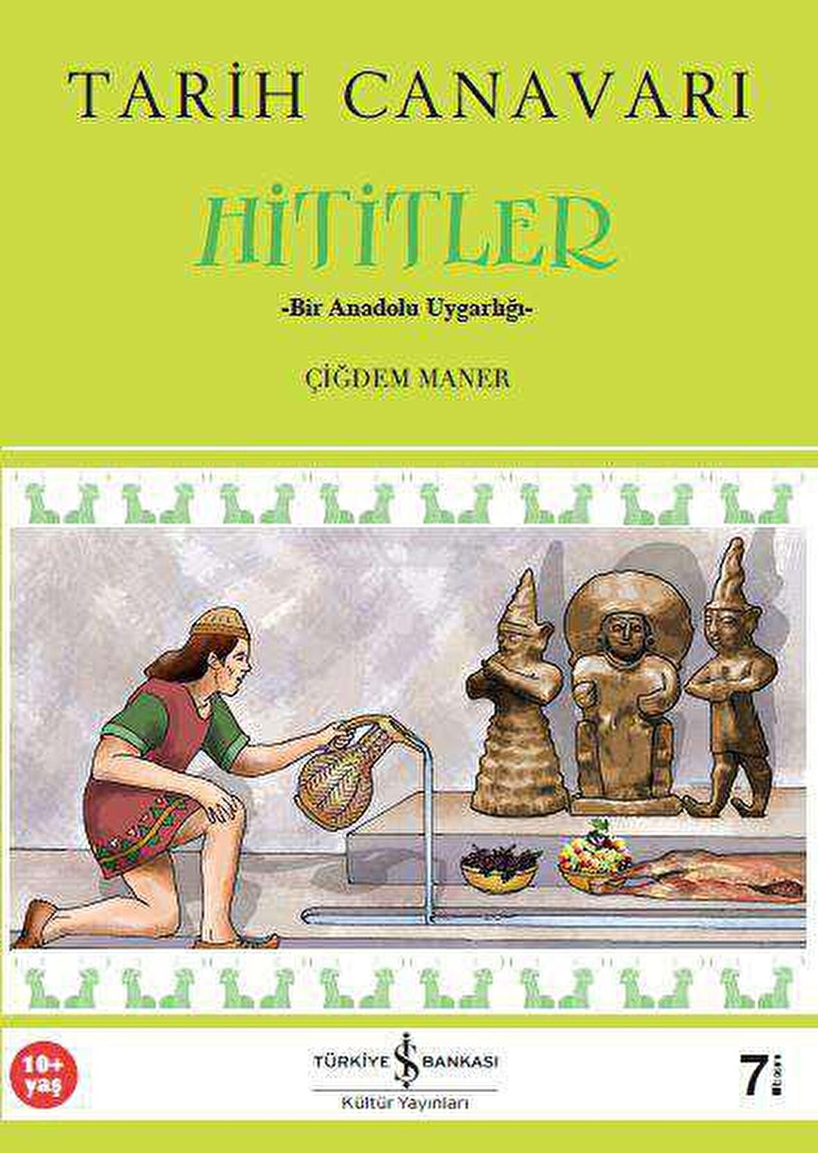 Tarih Canavarı - Hititler -Bir Anadolu Uygarlığı-