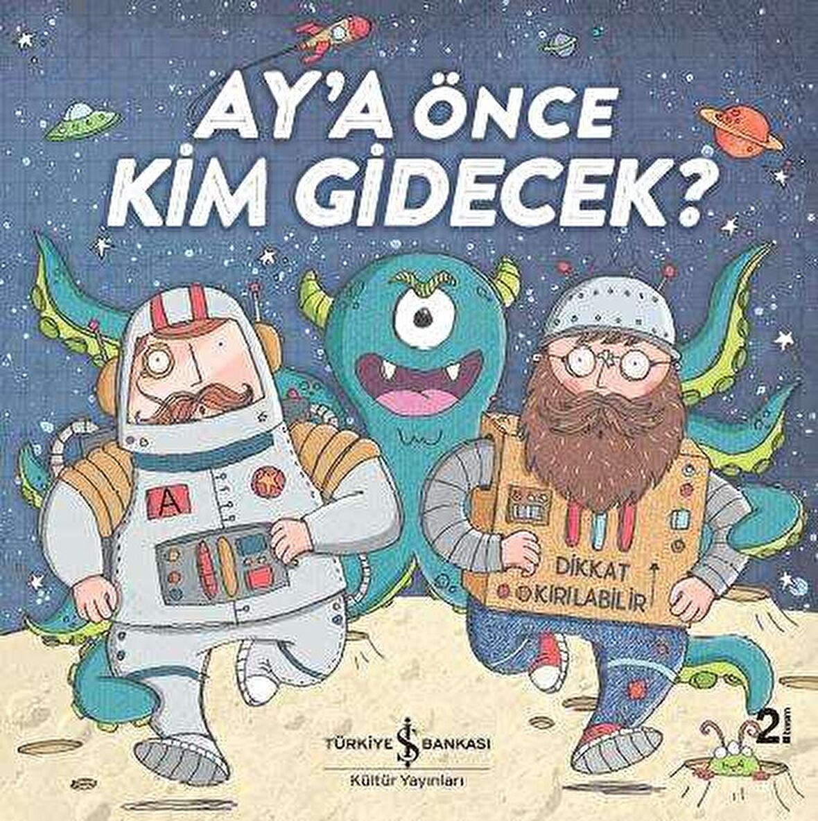 Ay’a Önce Kim Gidecek?