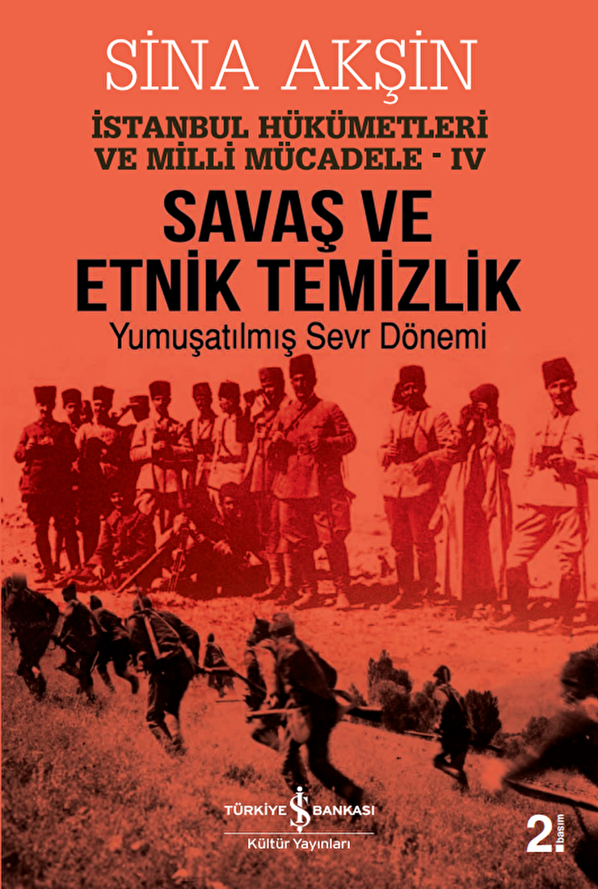 Savaş ve Etnik Temizlik - İstanbul Hükümetleri ve Milli Mücadele - IV