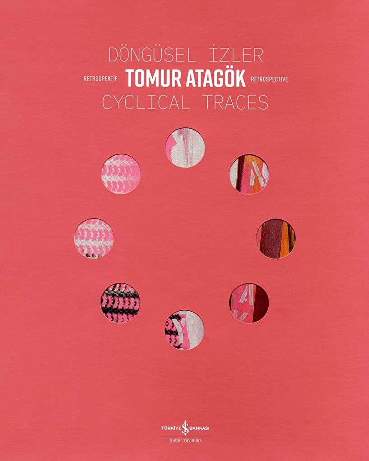 Döngüsel İzler / Cyclical Traces - Retrospektif / Retrospective