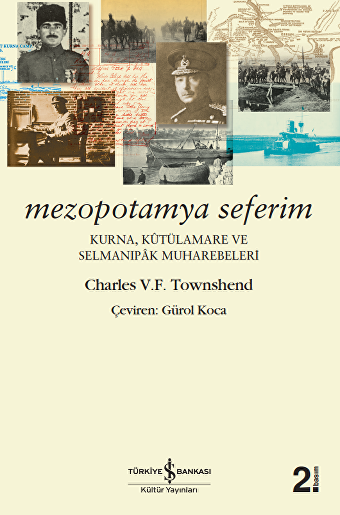 Mezopotamya Seferim - Kurna, Kûtülamare ve Selmanıpâk Muharebeleri