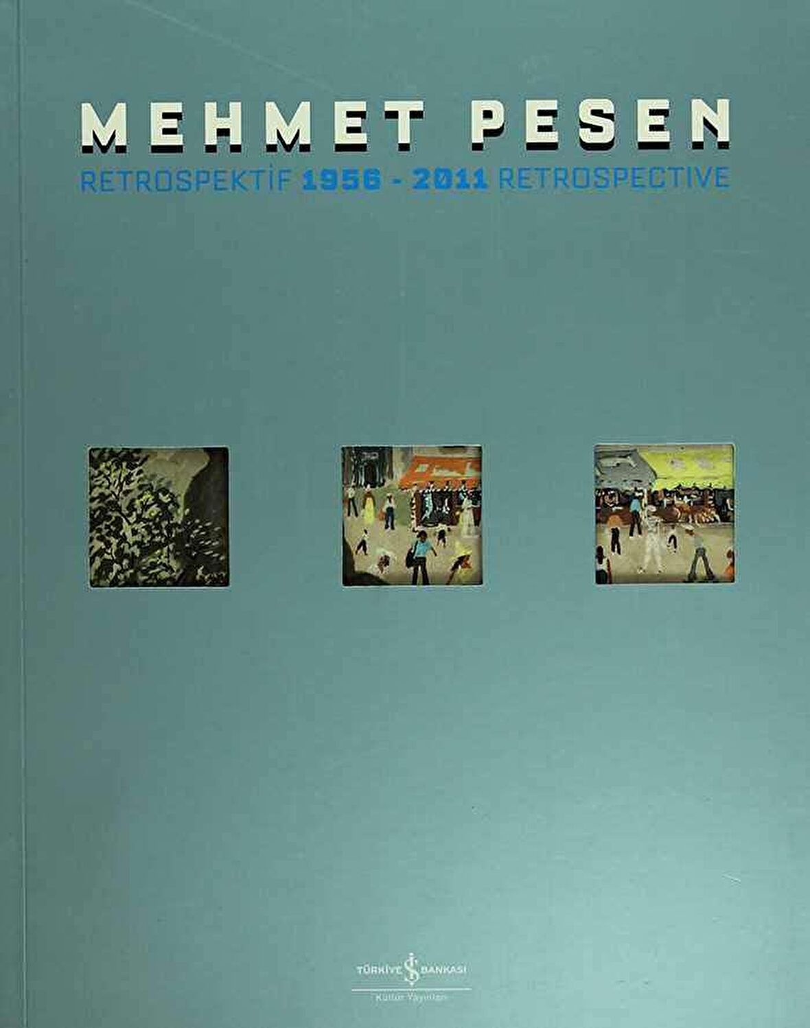 Mehmet Pesen Retrospektif 1956 - 2011 Retrospective