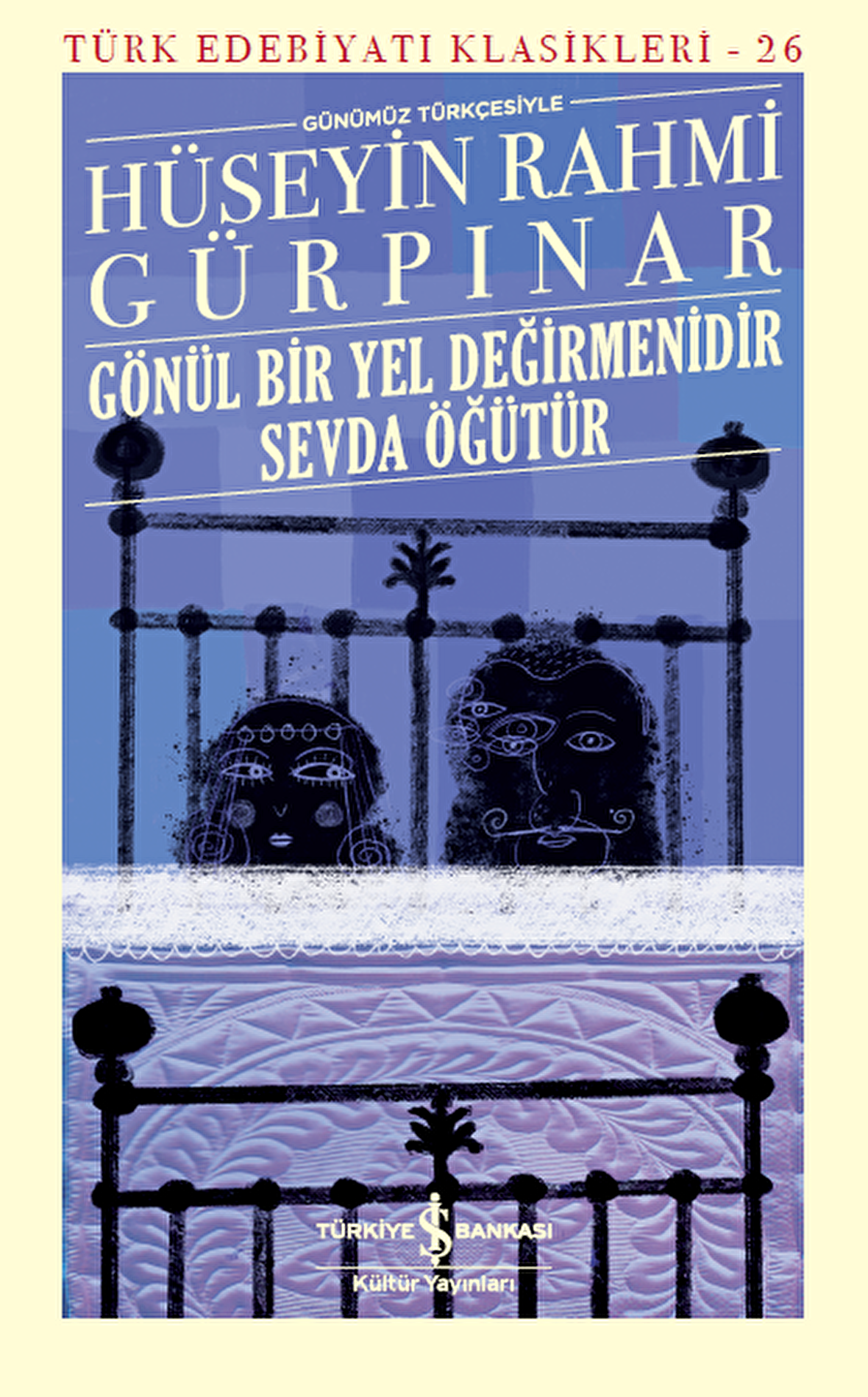 Gönül Bir Yel Değirmenidir Sevda Öğütür - Sert Kapak