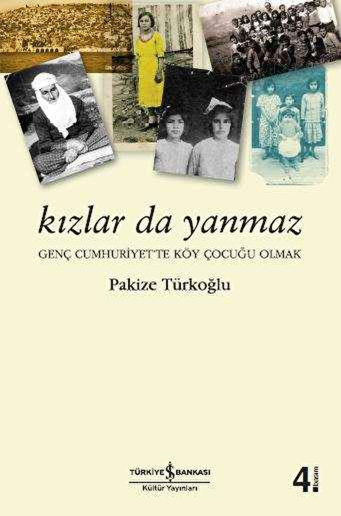 Kızlar da Yanmaz - Genç Cumhuriyet'te Köy Çocuğu Olmak