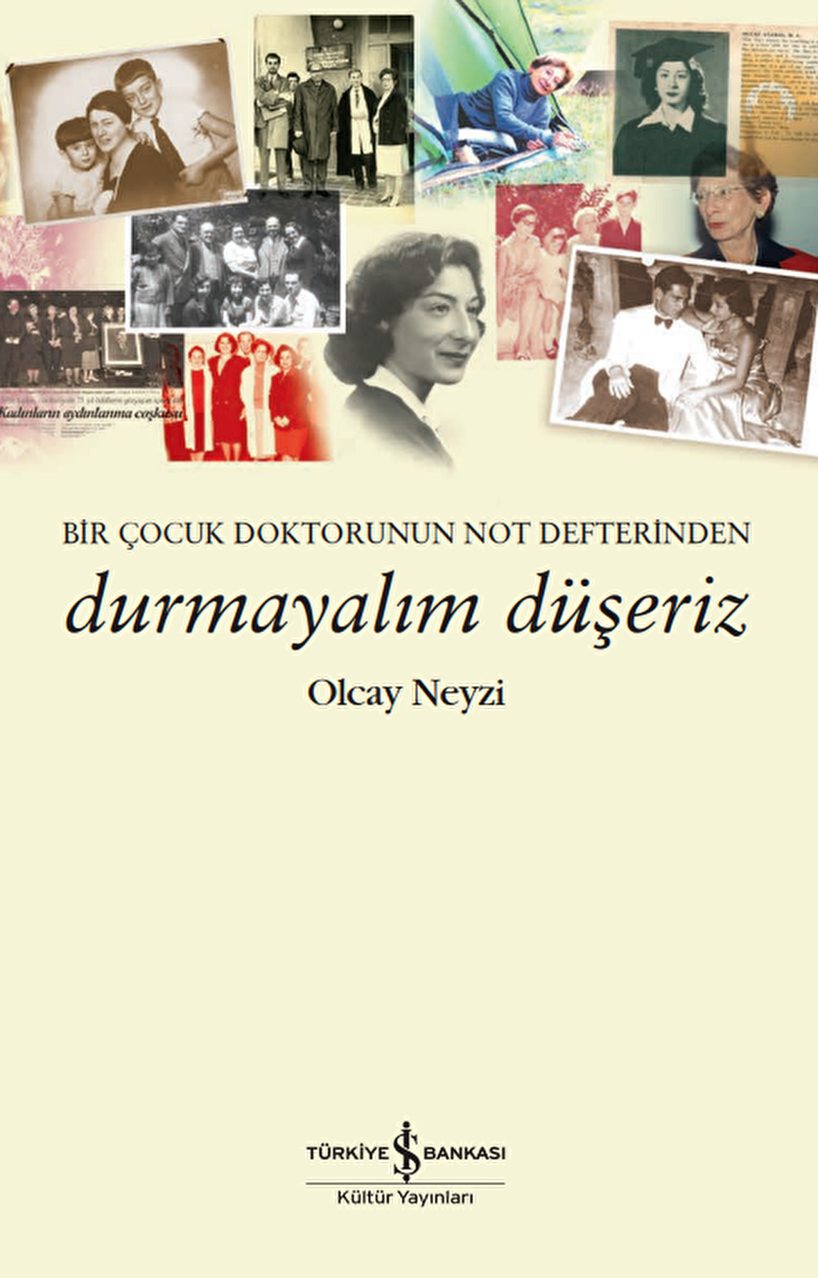 Durmayalım Düşeriz – Bir Çocuk Doktorunun Not Defterinden