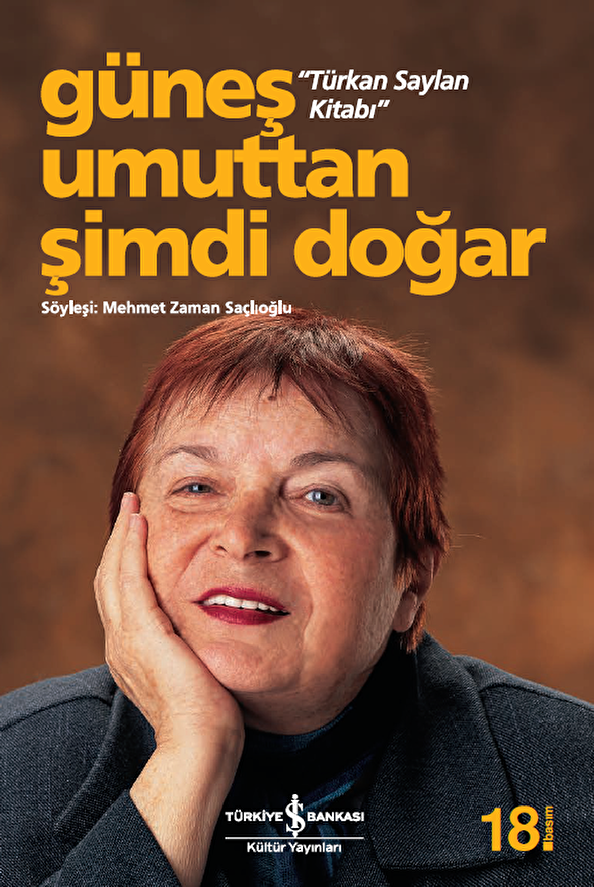Güneş Umuttan Şimdi Doğar "Türkan Saylan Kitabı"