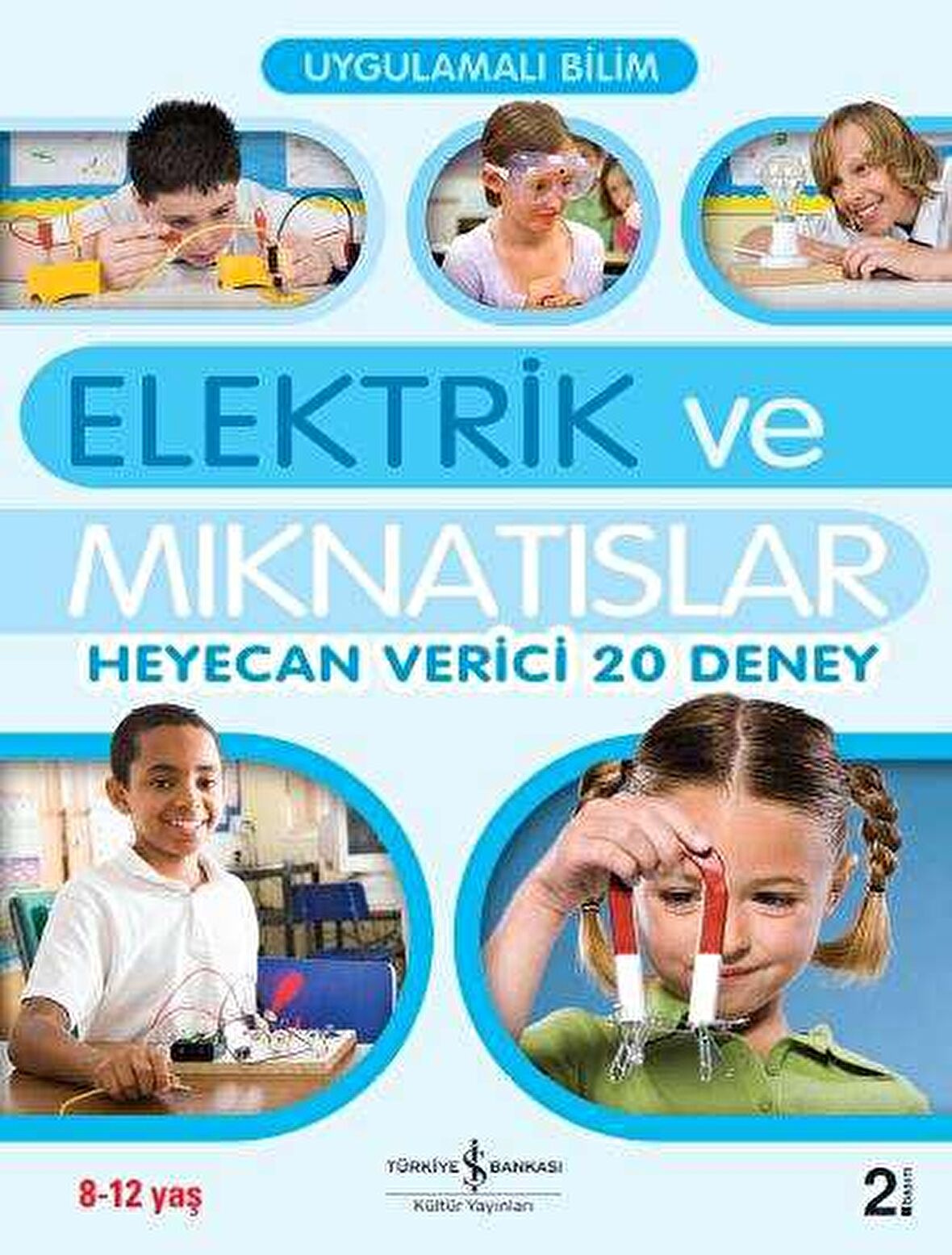 Uygulamalı Bilim - Elektrik ve Mıknatıslar