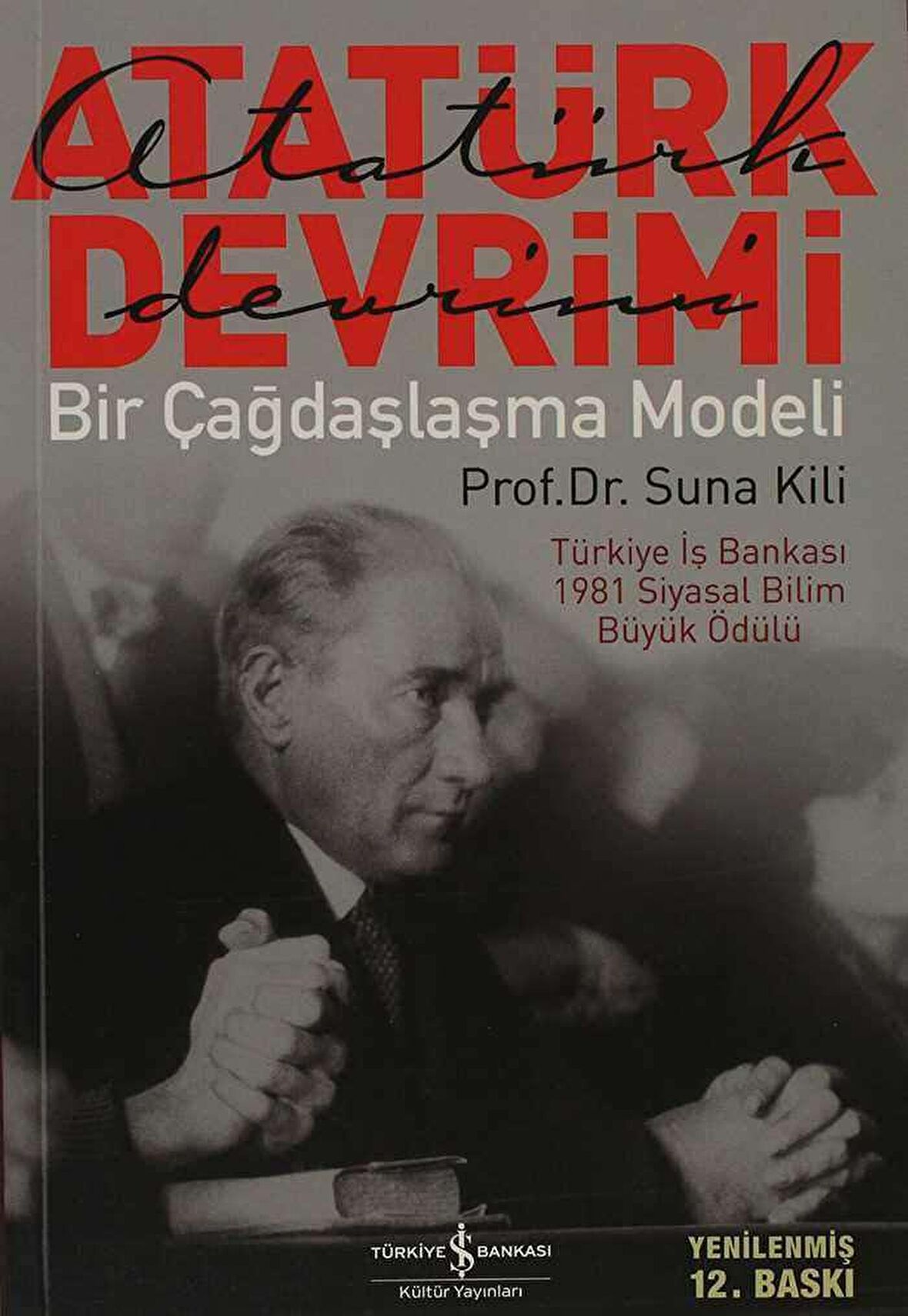 Atatürk Devrimi - Bir Çağdaşlaşma Modeli