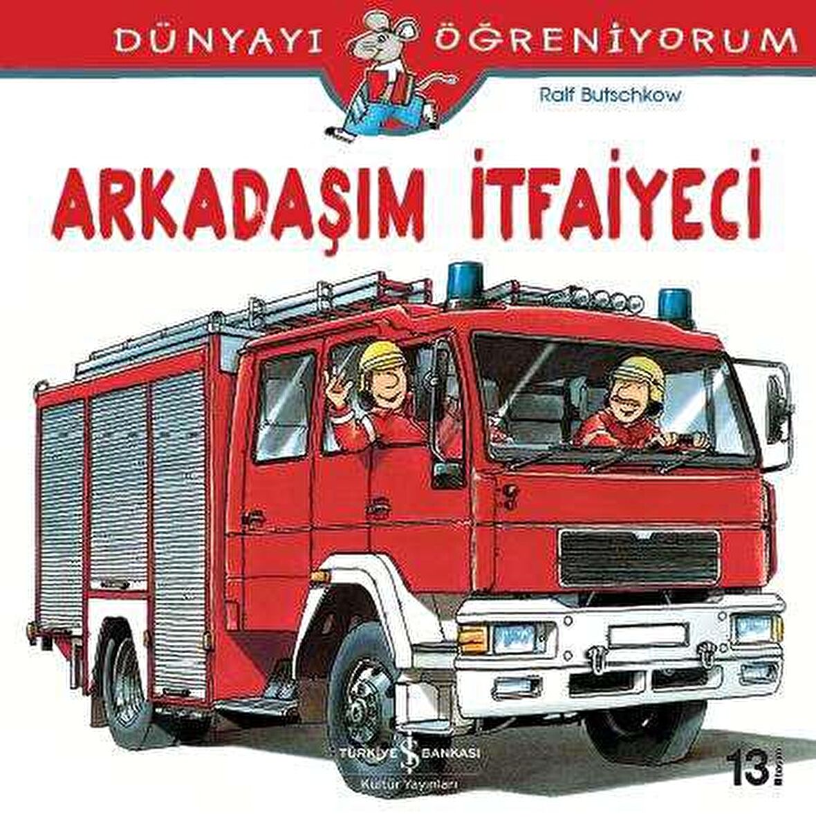 Dünyayı Öğreniyorum - Arkadaşım İtfaiyeci