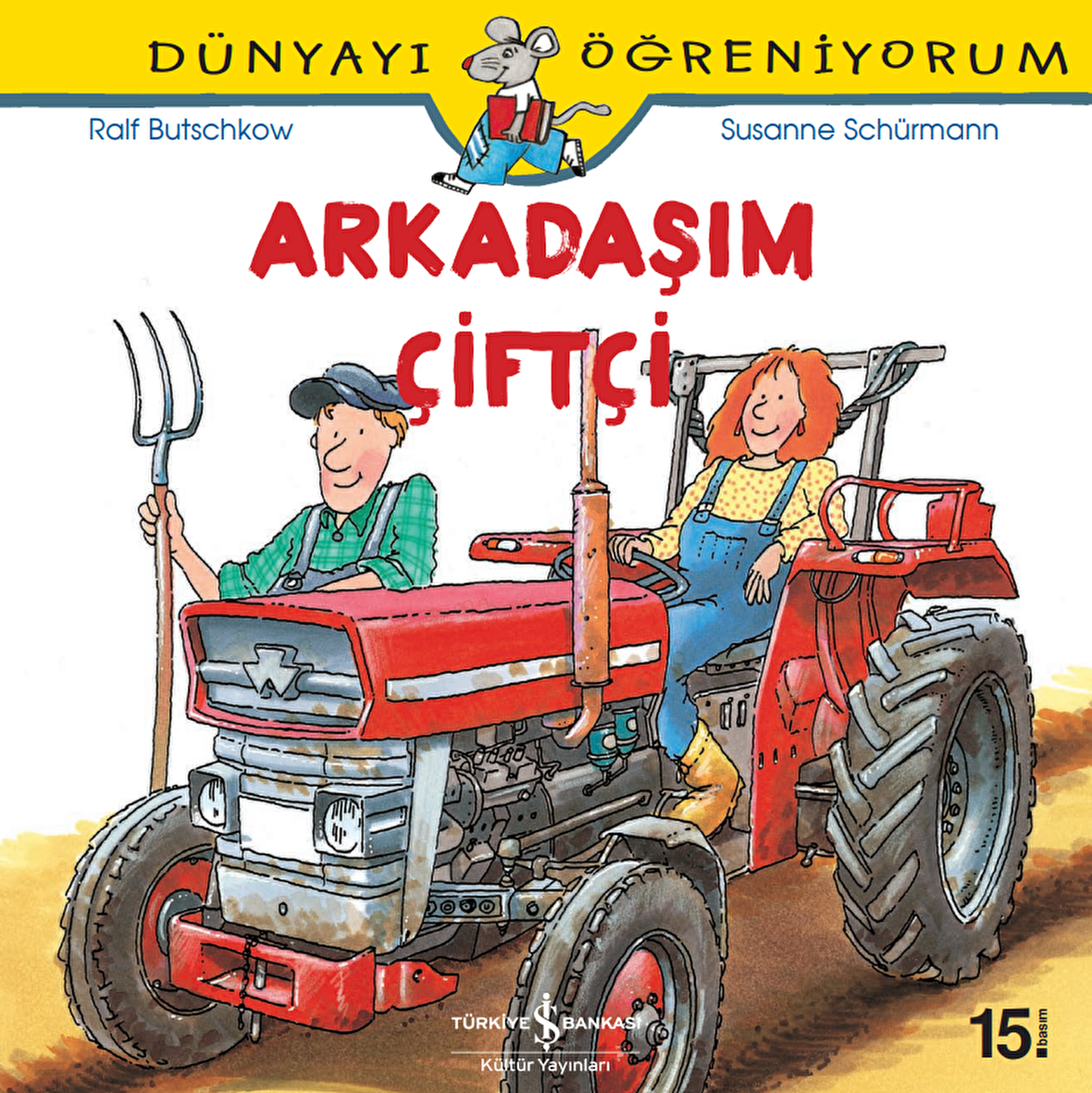 Dünyayı Öğreniyorum - Arkadaşım Çiftçi