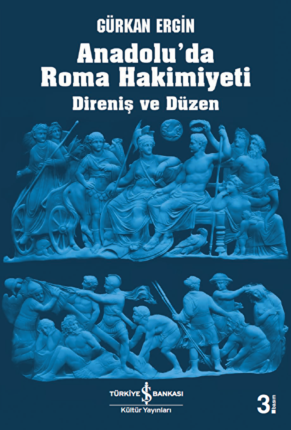 Anadolu'da Roma Hakimiyeti - Direniş ve Düzen