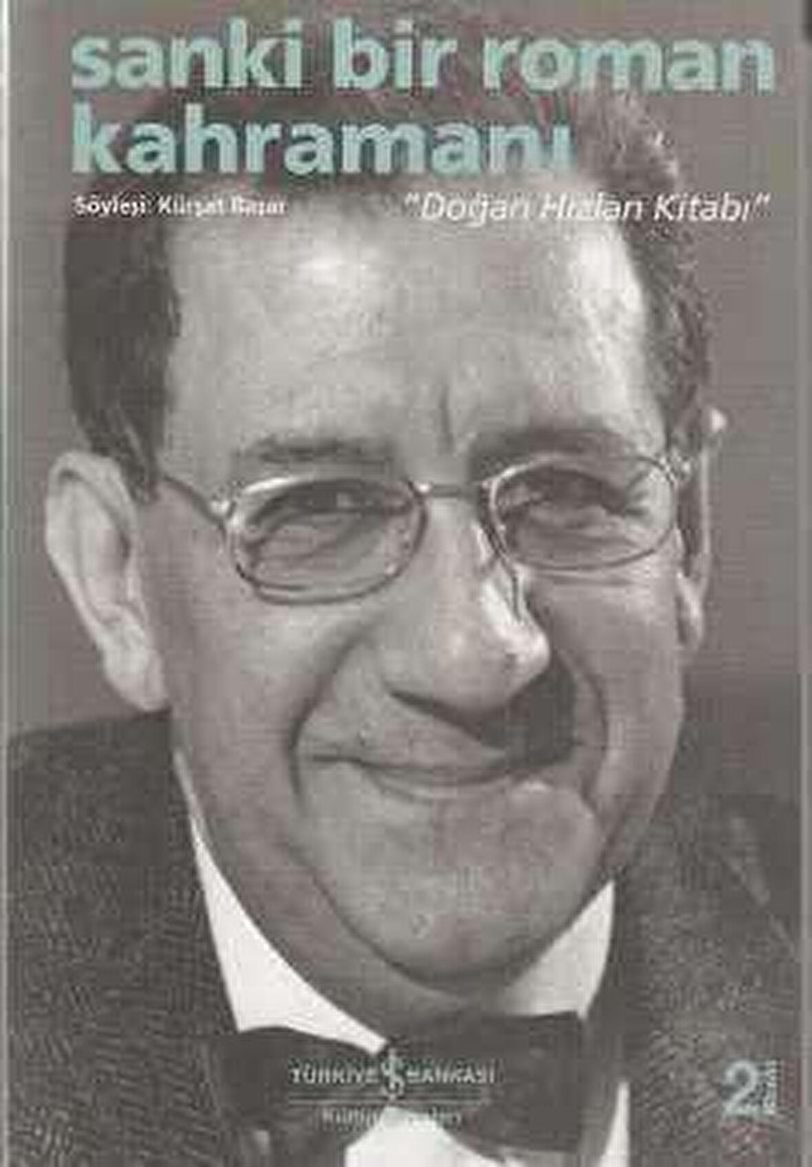 Sanki Bir Roman Kahramanı "Doğan Hızlan Kitabı"