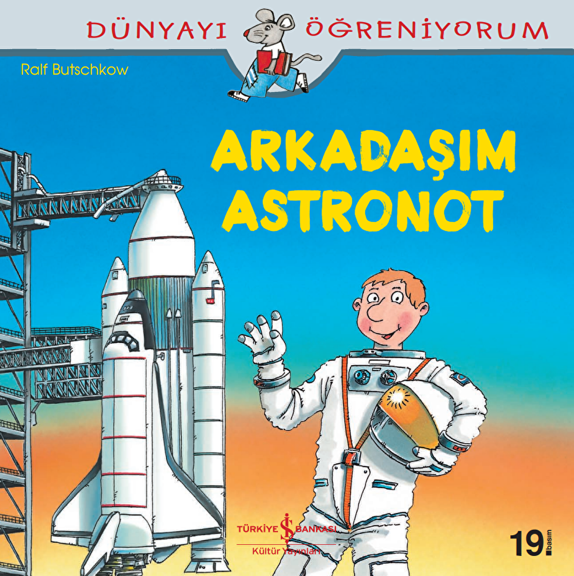 Dünyayı  Öğreniyorum - Arkadaşım Astronot