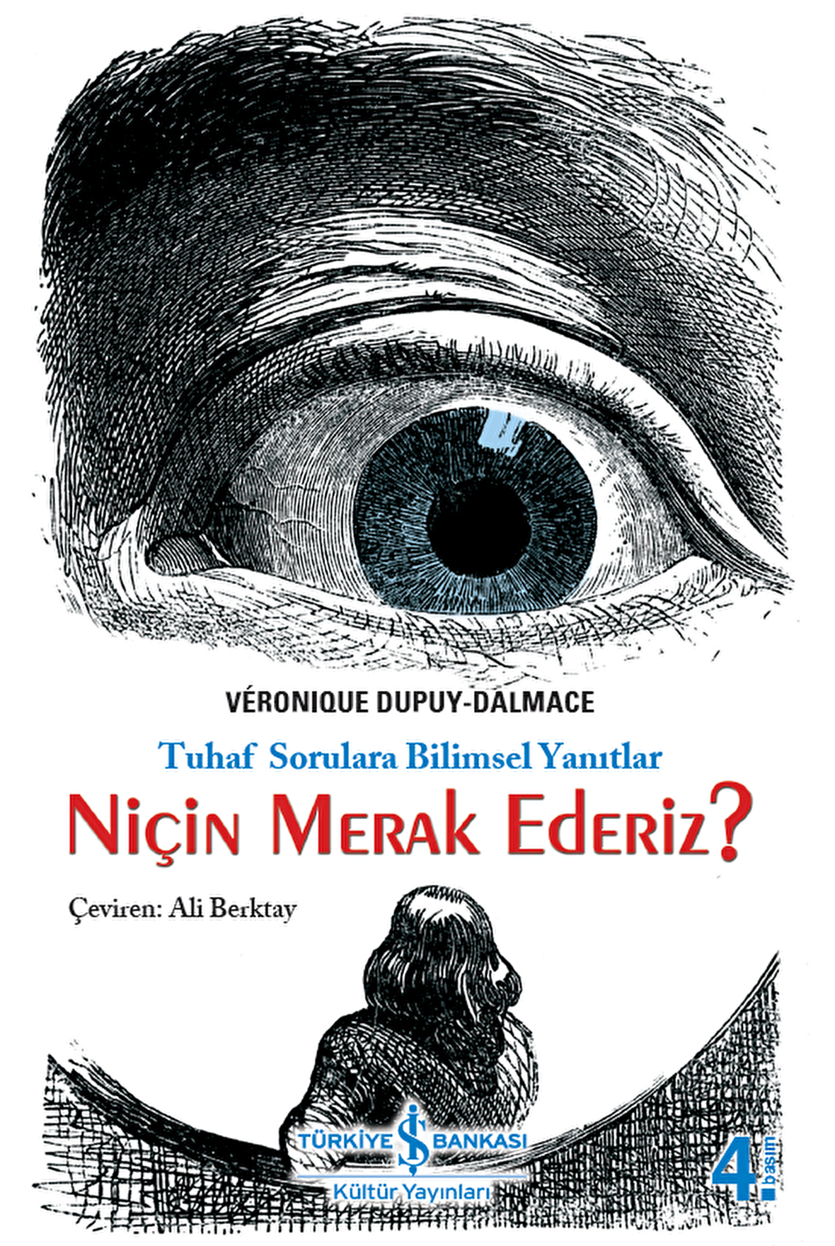 Niçin Merak Ederiz?