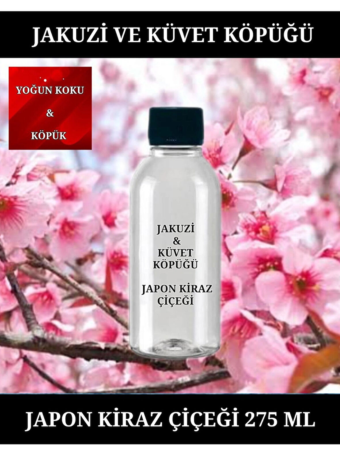 JAPON KİRAZ ÇİÇEĞİ KOKULU JAKUZİ & KÜVET KÖPÜĞÜ YOĞUN KOKU VE YOĞUN KÖPÜK 275 ML.