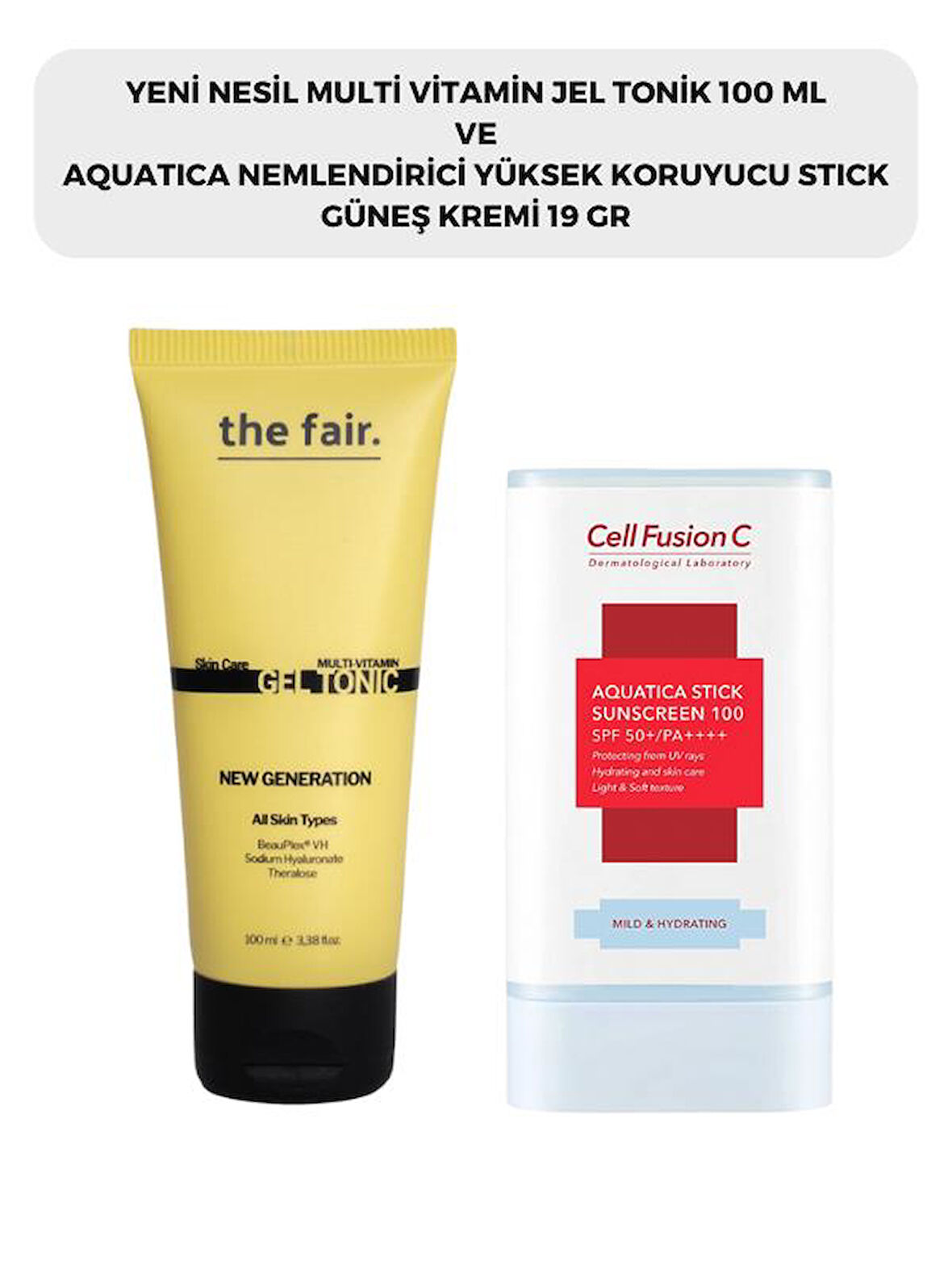 the fair. Multi Vitamin Jel Tonik 100 ml ve Cell Fusion C AQUATICA Stick Güneş Kremi 19 G