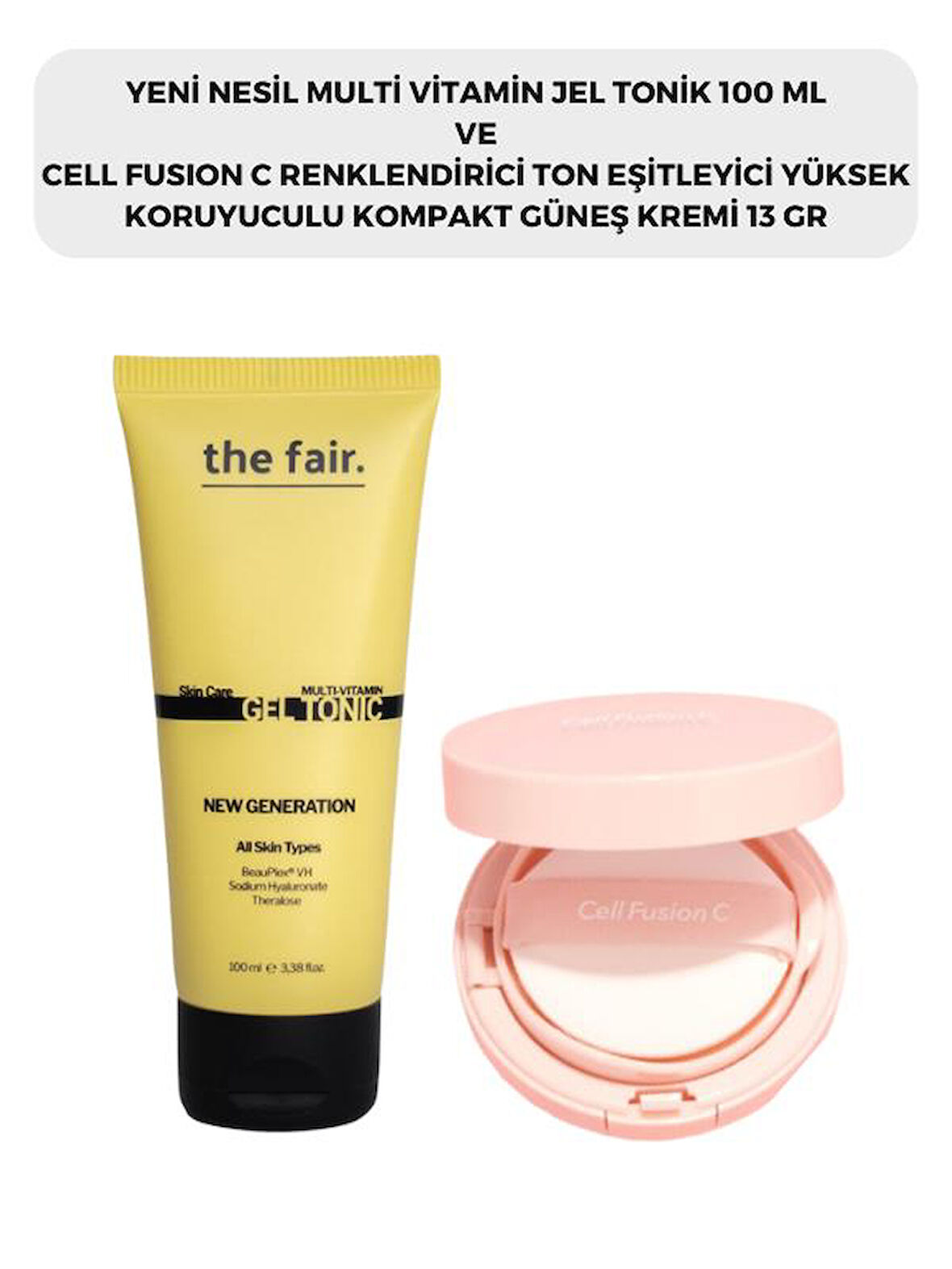 the fair. Multi Vitamin Jel Tonik 100 ml ve Cell Fusion C Renklendirici Kompakt Güneş Kremi 13 G