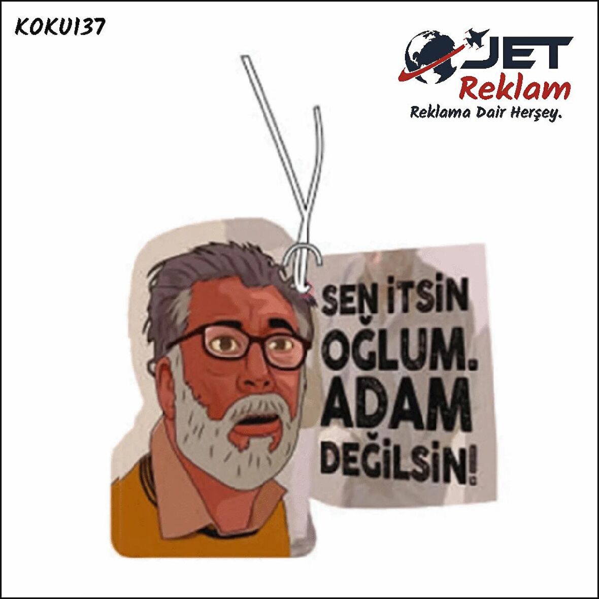 Jethızında Sen .... Oğlum Adam Değilsin Oto Kokusu