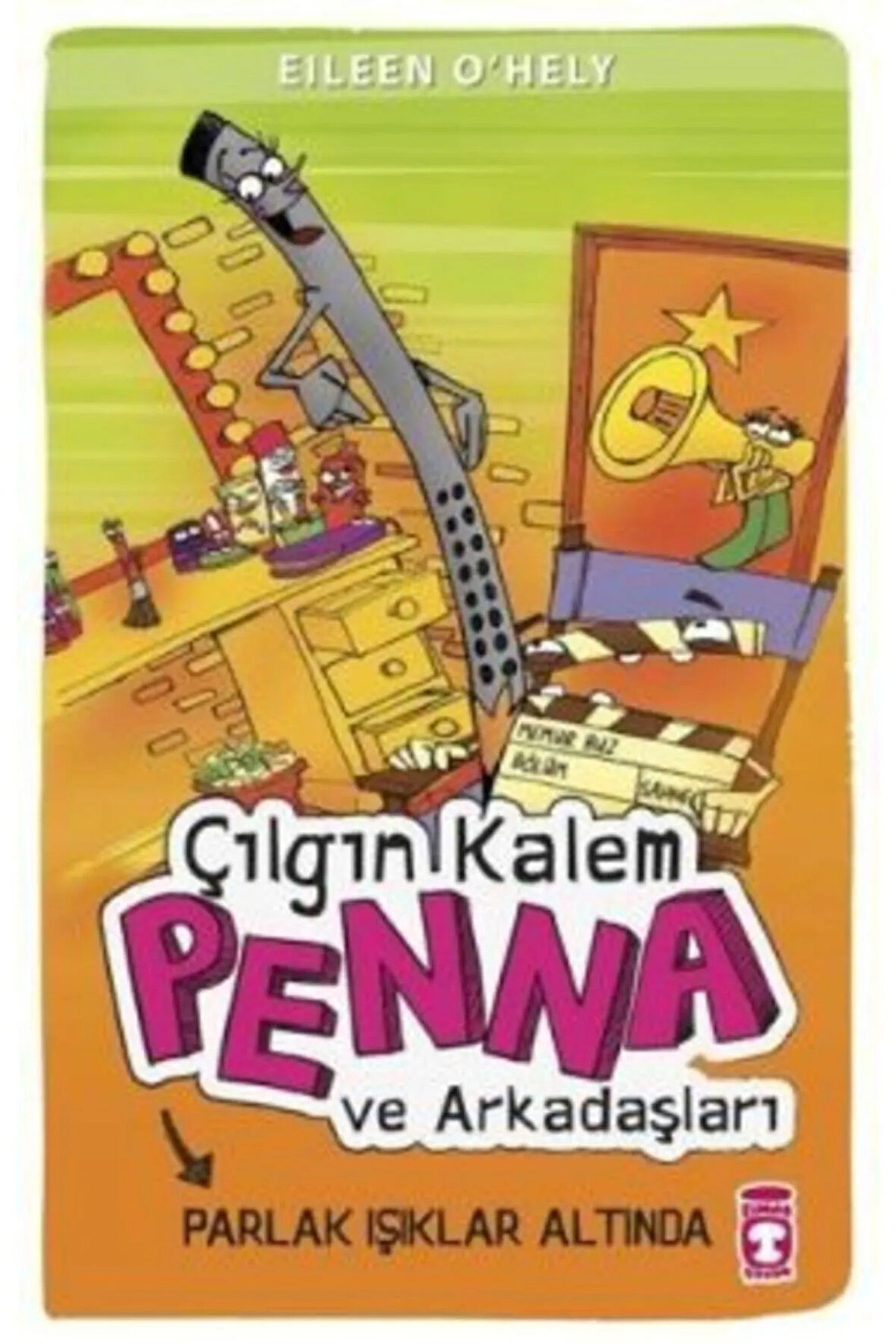 Çılgın Kalem Penna Ve Arkadaşları - Parlak Işıklar Altında // Eileen O'hely