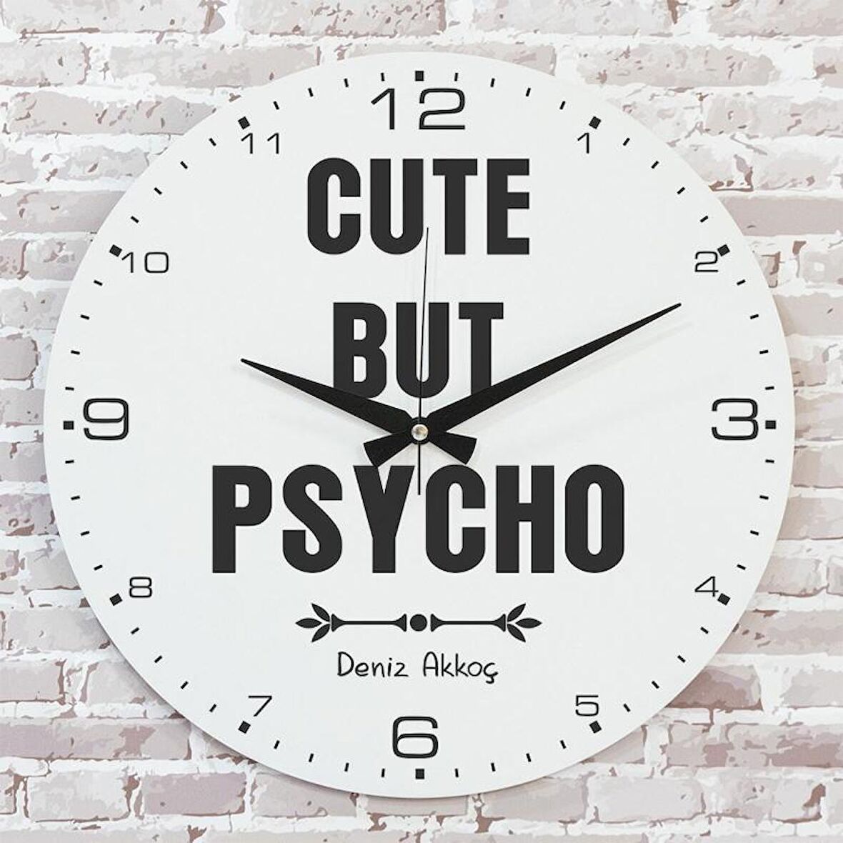 Kişiye Özel Cute But Psycho Tasarımlı Hediye Saat 33cm  KA02-1707