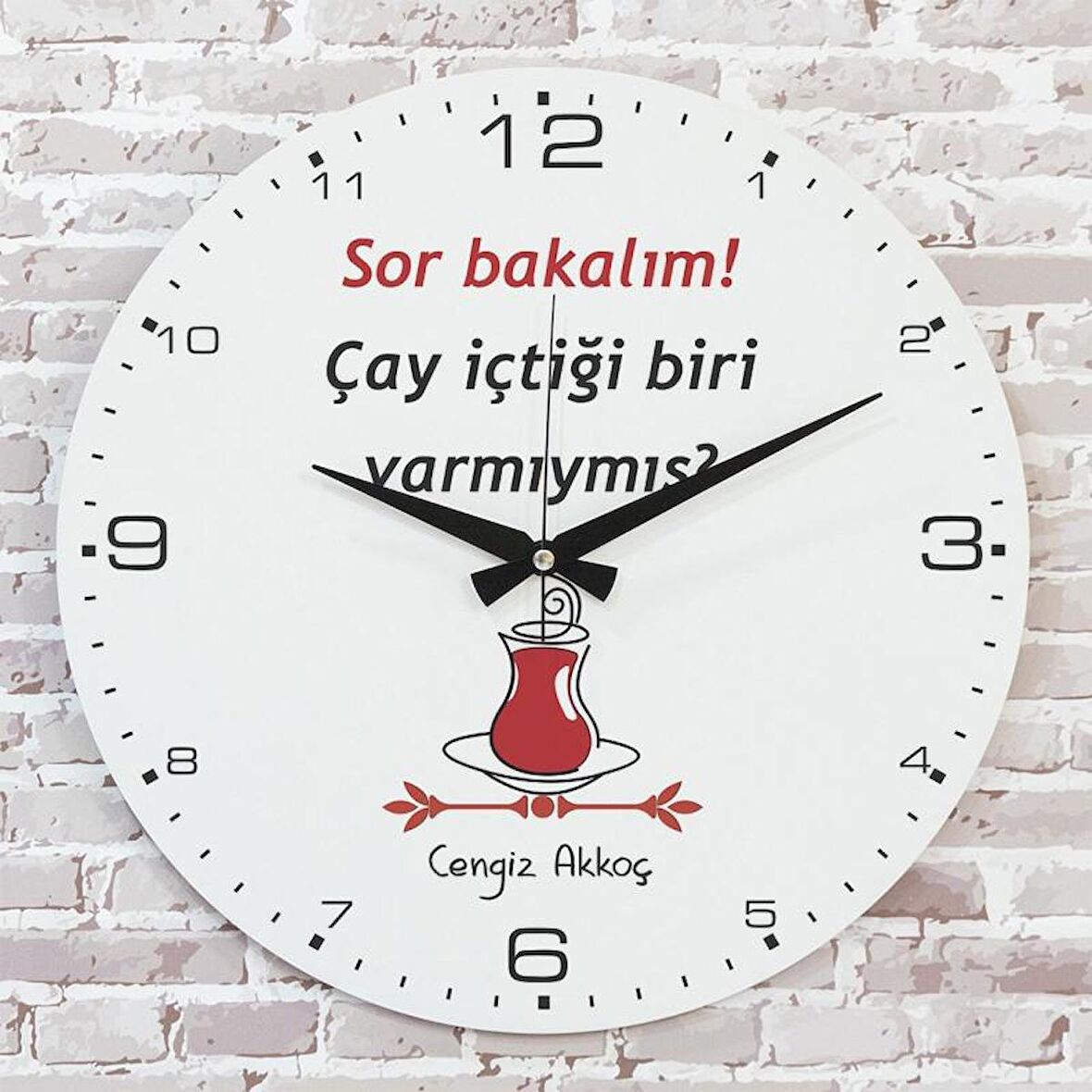 Kişiye Özel Sor bakalım çay içtiği biri varmıymış_ Tasarımlı Hediye Saat 33cm  KA02-1709