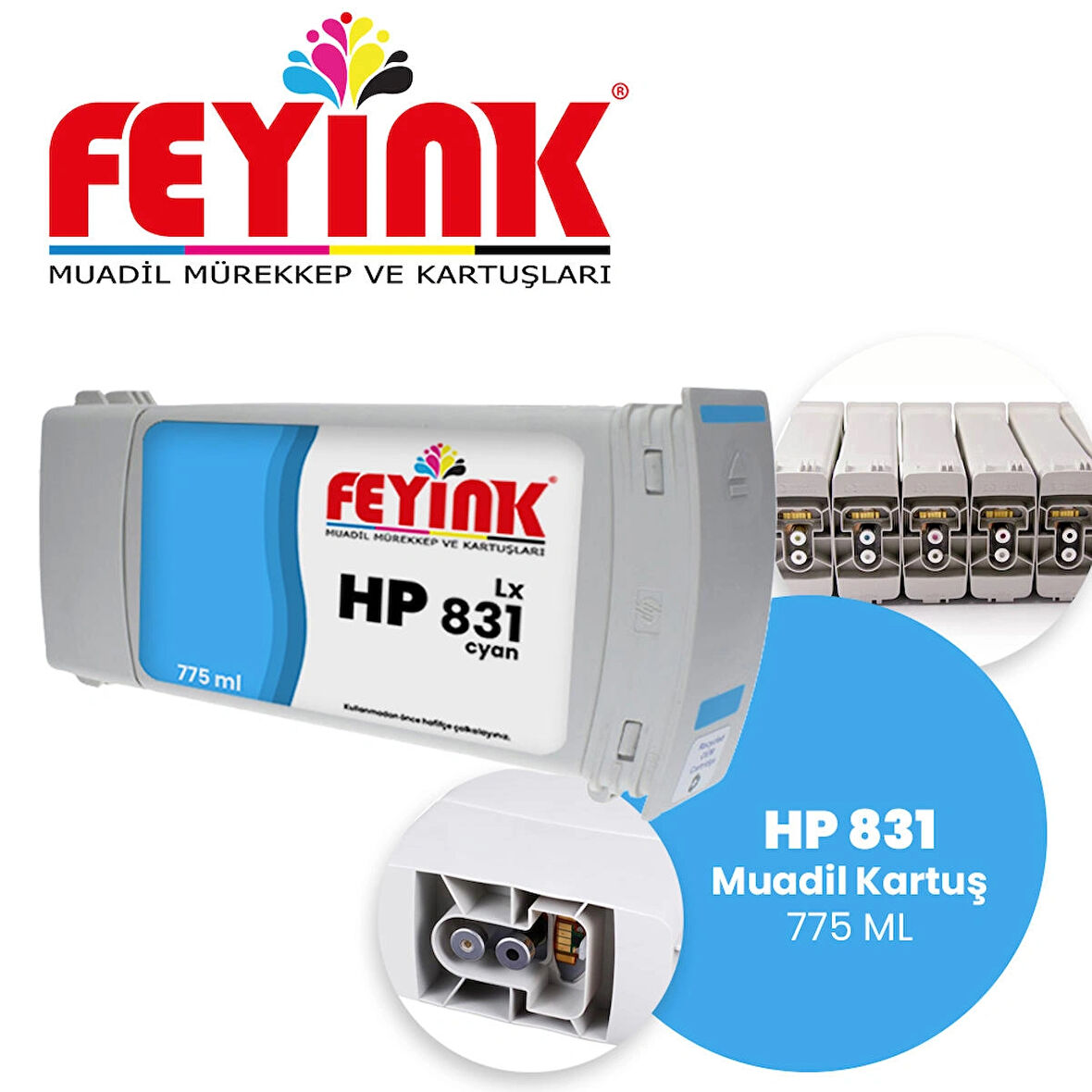 Feyink® Hp Latex 831C Cyan (C) Orijinal Mürekkep Dolumlu Feyink Kartuş 775ml  315/330/335/360/365							