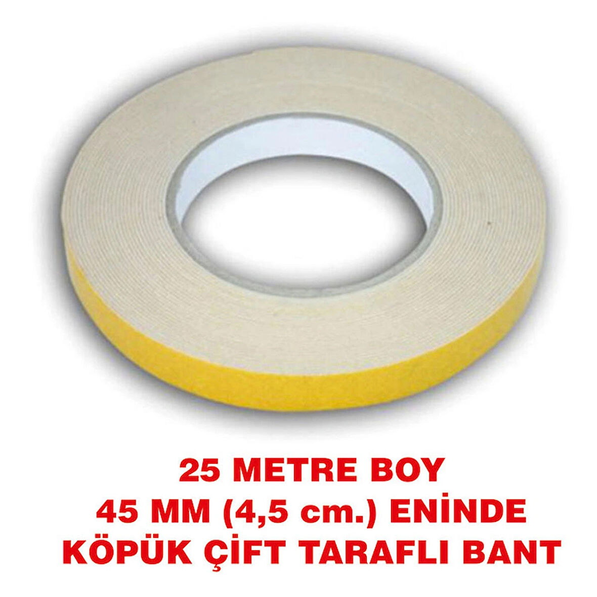 Çift Taraflı içi Köpük Bant 25 metre uzunlukta (45 mm-4,5 cm) eninde