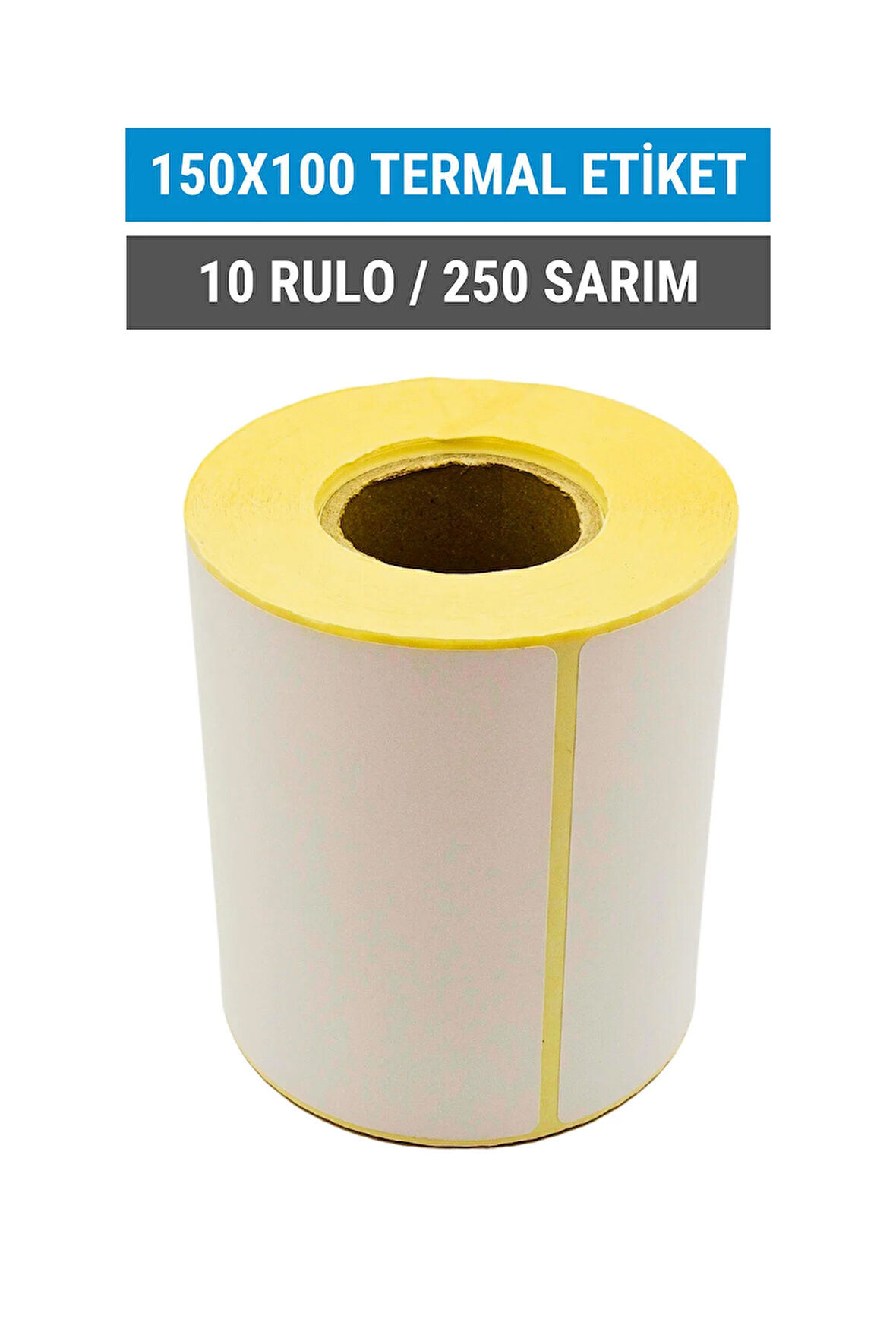 150x100mm Termal Etiket | 10 Rulo | 250 Sarım | Ribonsuz | Kargo, Lojistik, Depo | Yapışkanlı