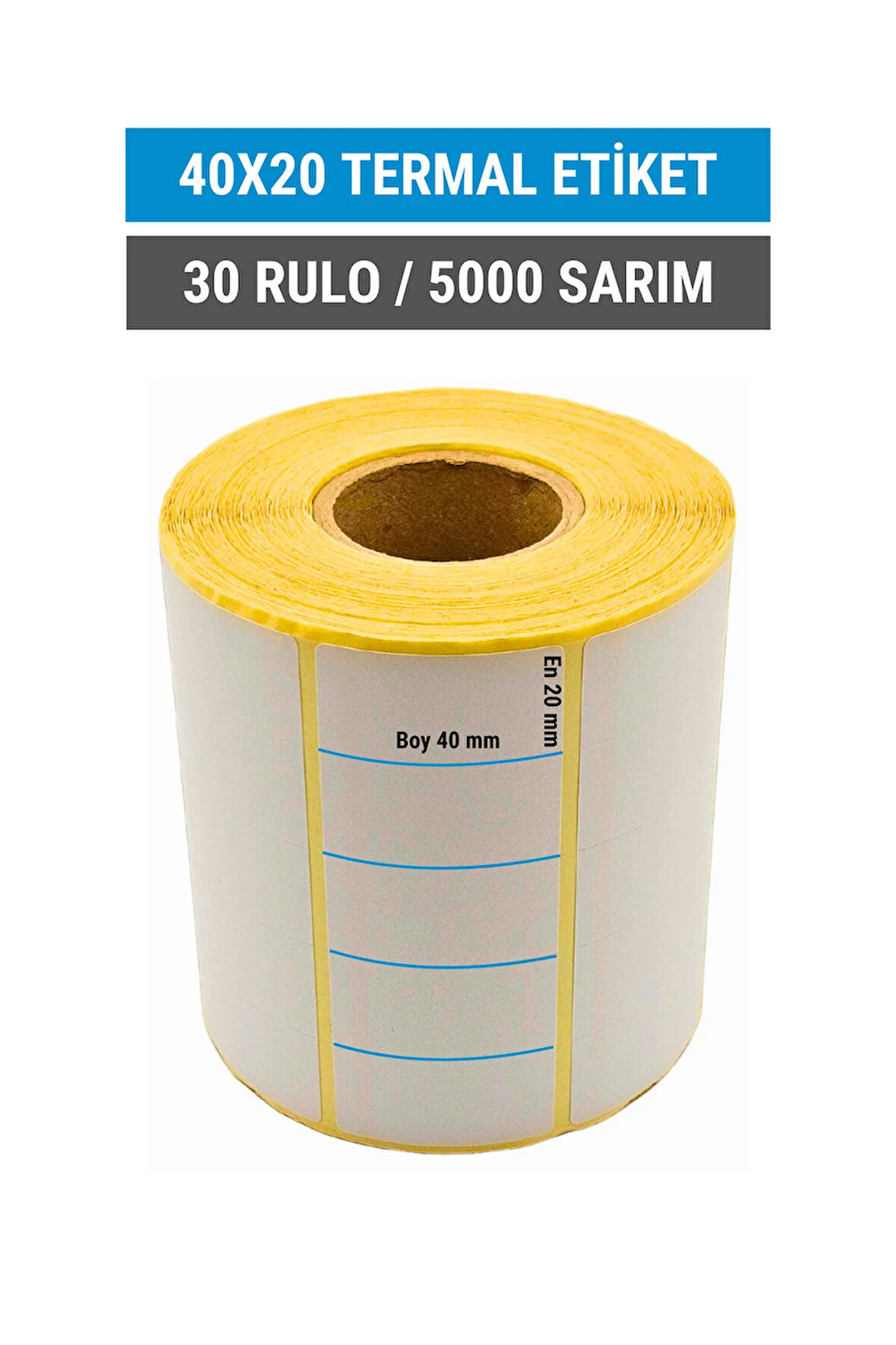 40x20mm Termal Etiket | 30 Rulo | 5000 Sarım | Ribonsuz | Kargo, Lojistik, Depo | Yapışkanlı
