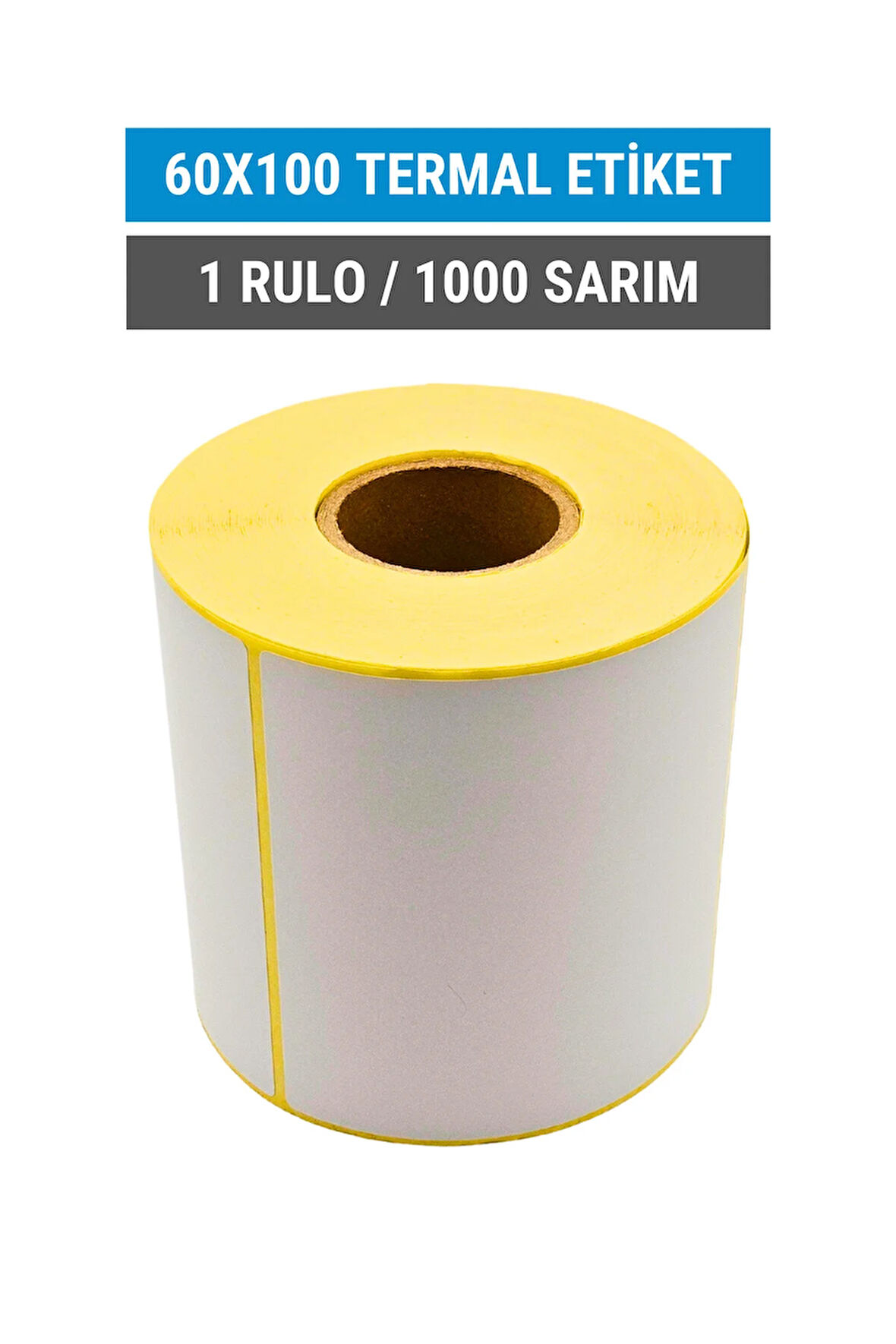 60x100mm Termal Etiket | 1 Rulo | 1000 Sarım | Ribonsuz | Kargo, Lojistik, Depo | Yapışkanlı