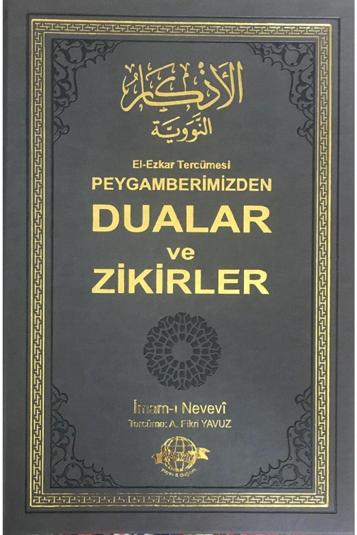 Peygamberimizden Dualar Ve Zikirler, Ezkar Tercümesi, Imam Nevevi, Fikri Yavuz,17x24 Cm. Termo Cilt