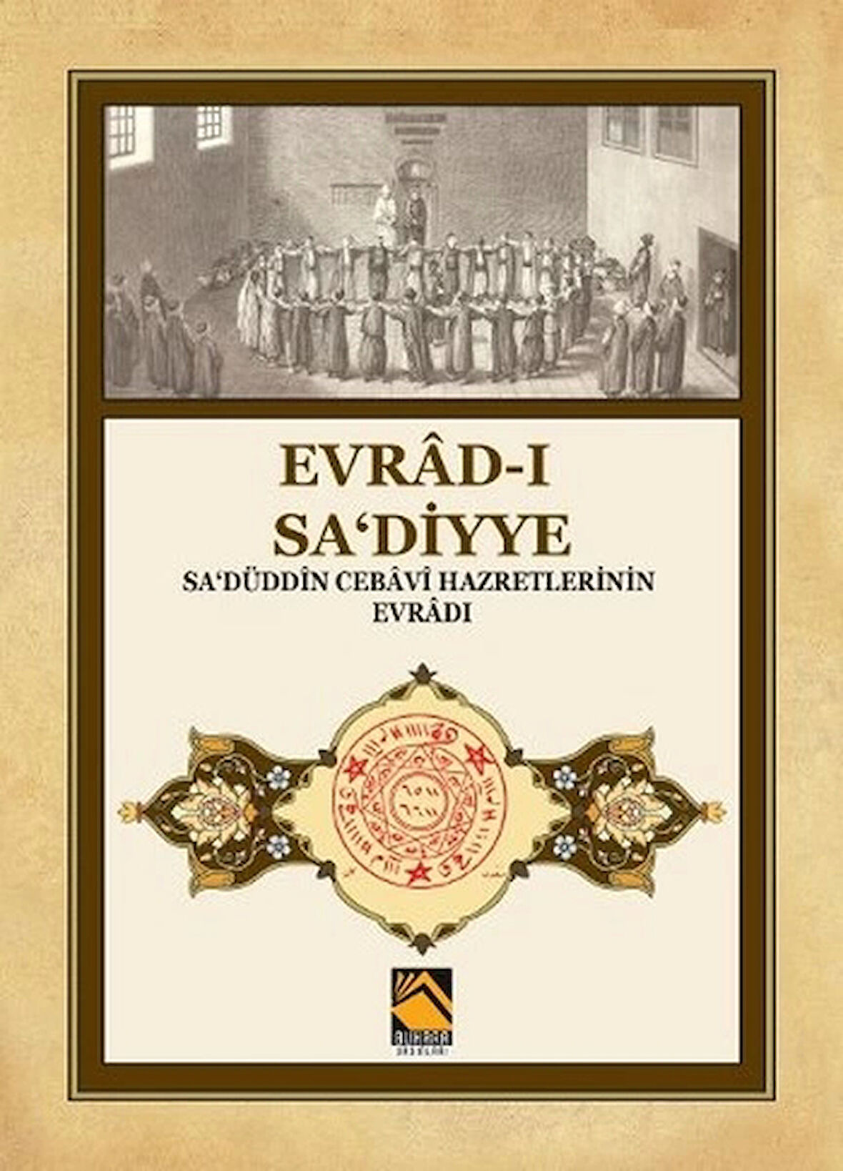 Evrad-ı Sa‘diyye - Sa‘düddin Cebavi Hazretlerinin Evradı