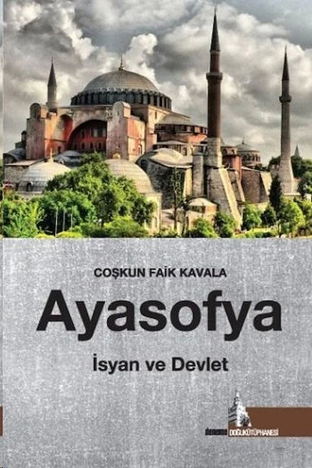 Ayasofya: İsyan ve Devlet