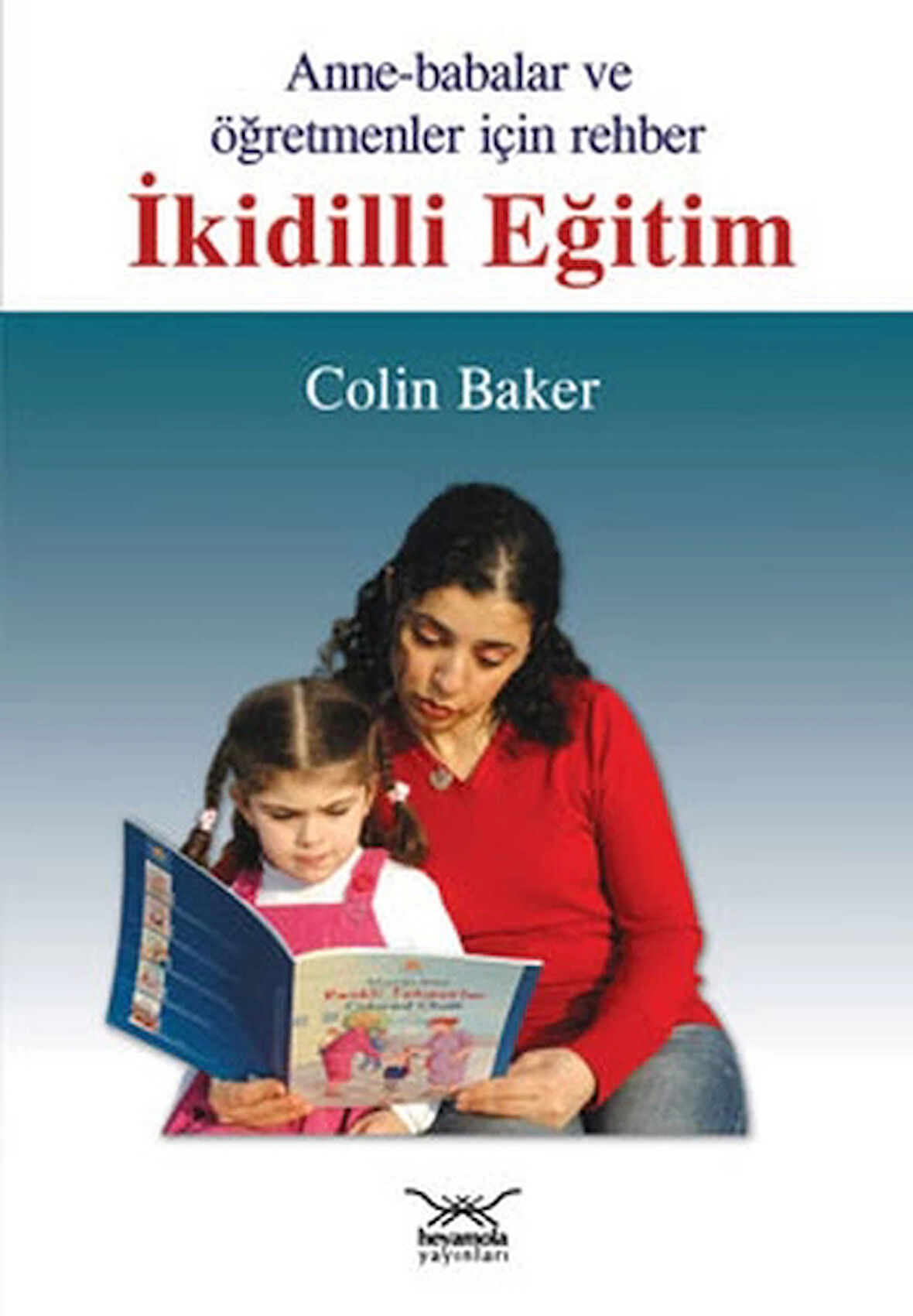 İkidilli Eğitim  Anne-Babalar ve Öğretmenler İçin Rehber