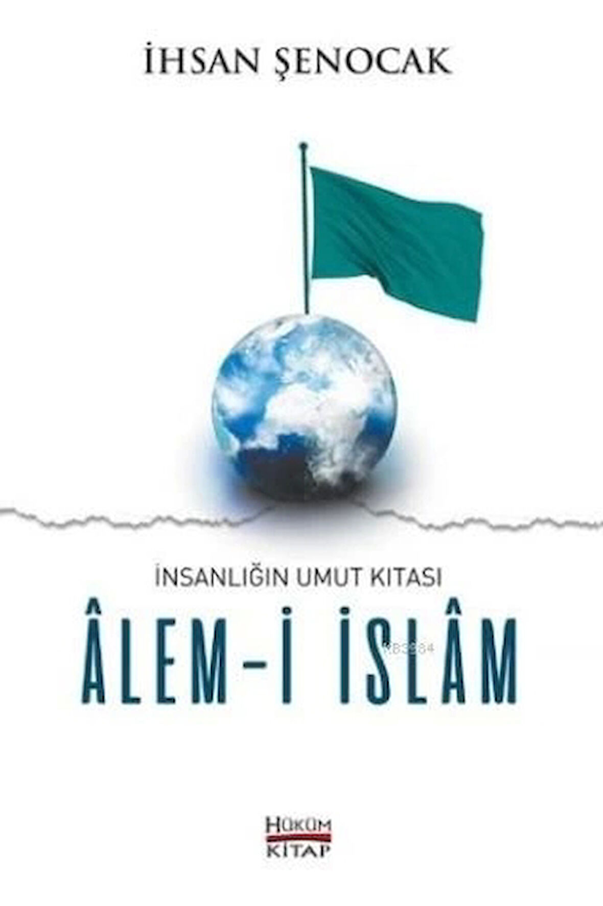 İnsanlığın Umut Kıtası Alem-i İslam