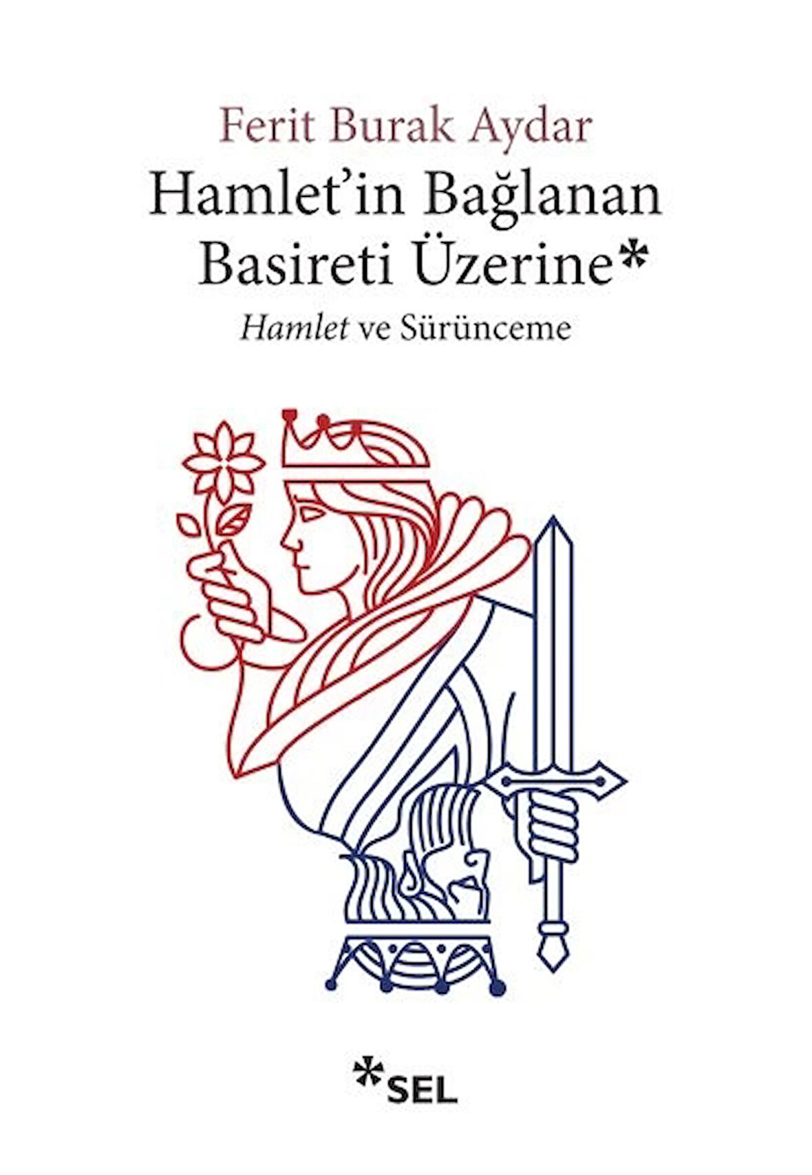 Hamlet'in Bağlanan Basireti Üzerine - Hamlet ve Sürünmece